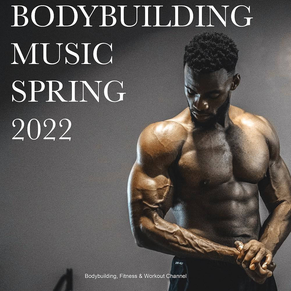 Постер альбома Bodybuilding Music Spring 2022