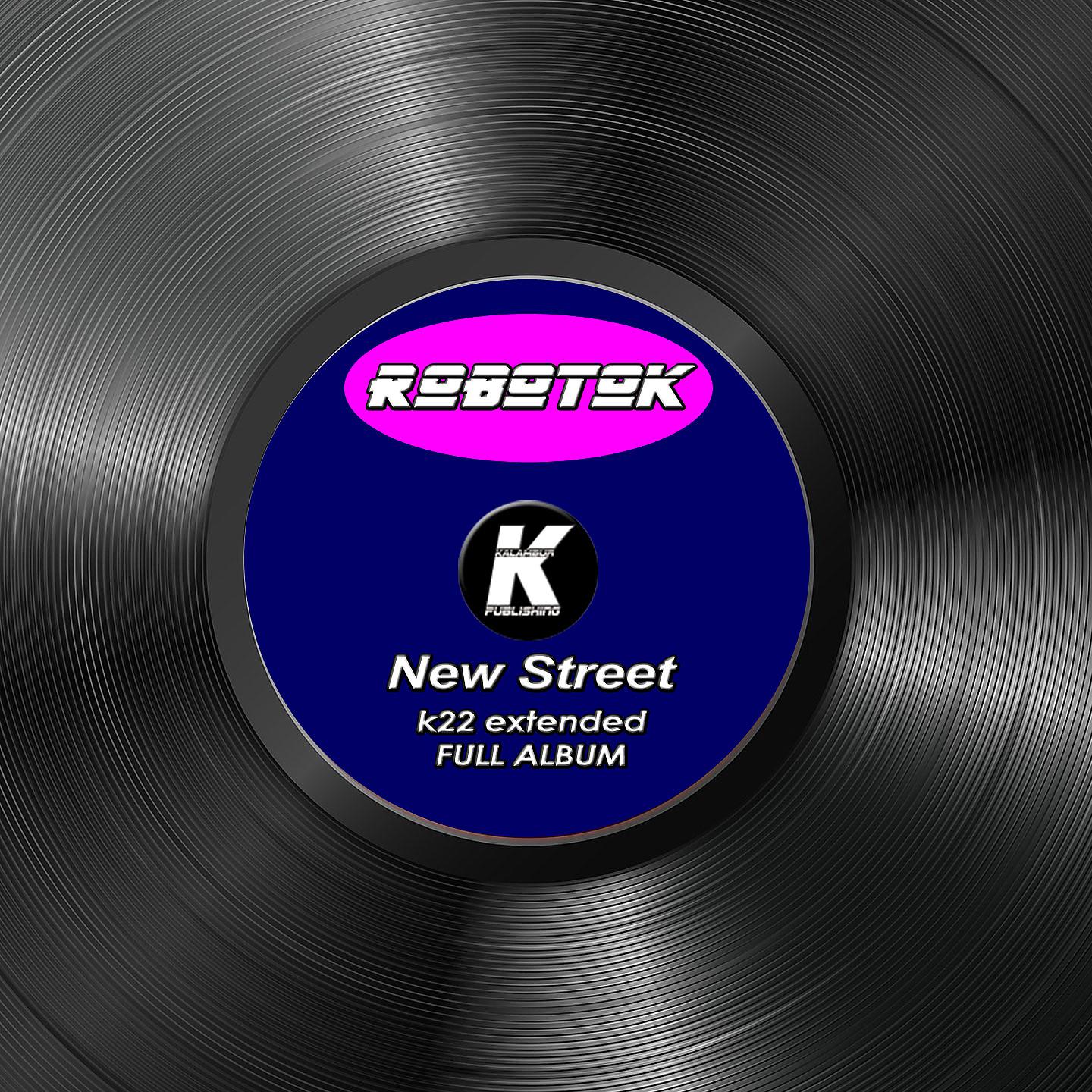 Постер альбома NEW STREET k22 extended full album
