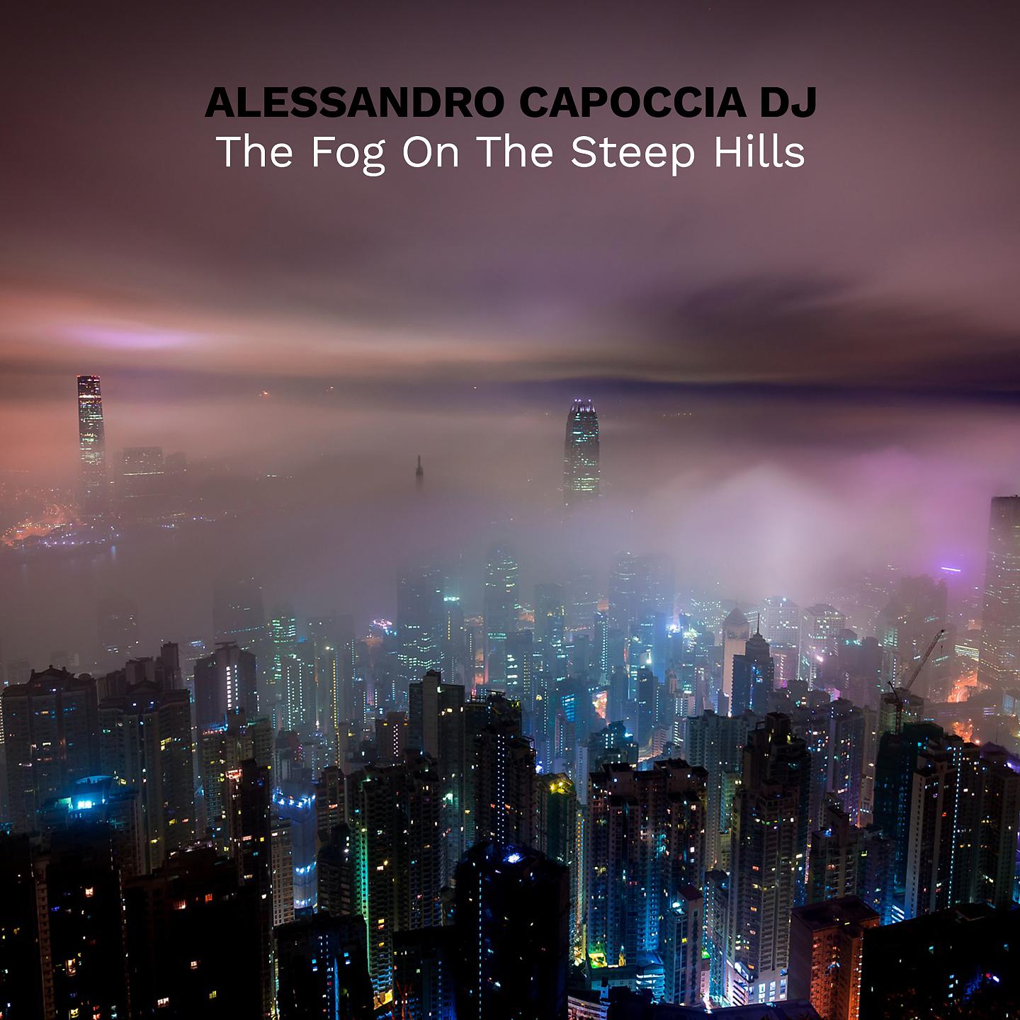 Постер альбома The Fog On The Steep Hills