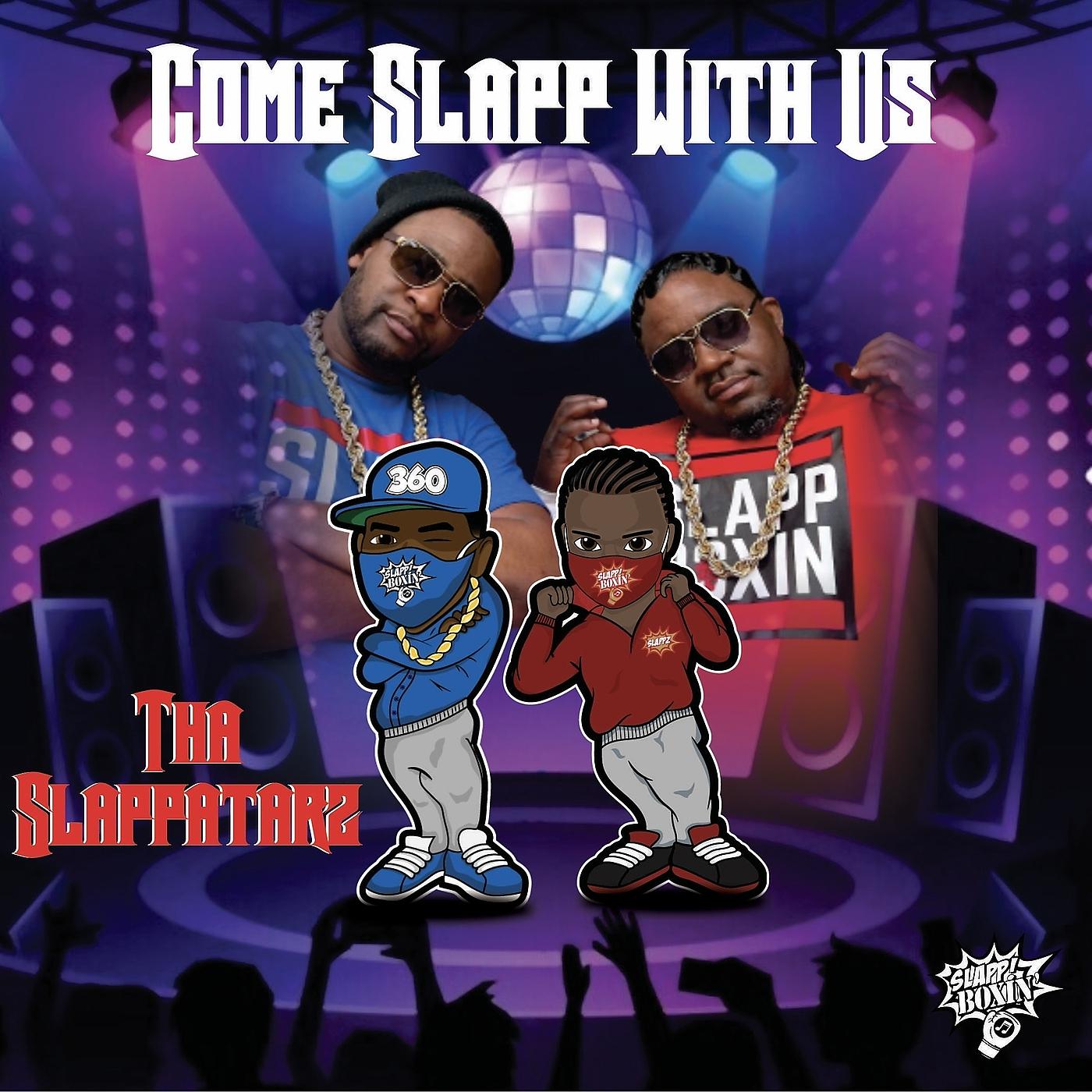 Постер альбома Come Slapp With Us