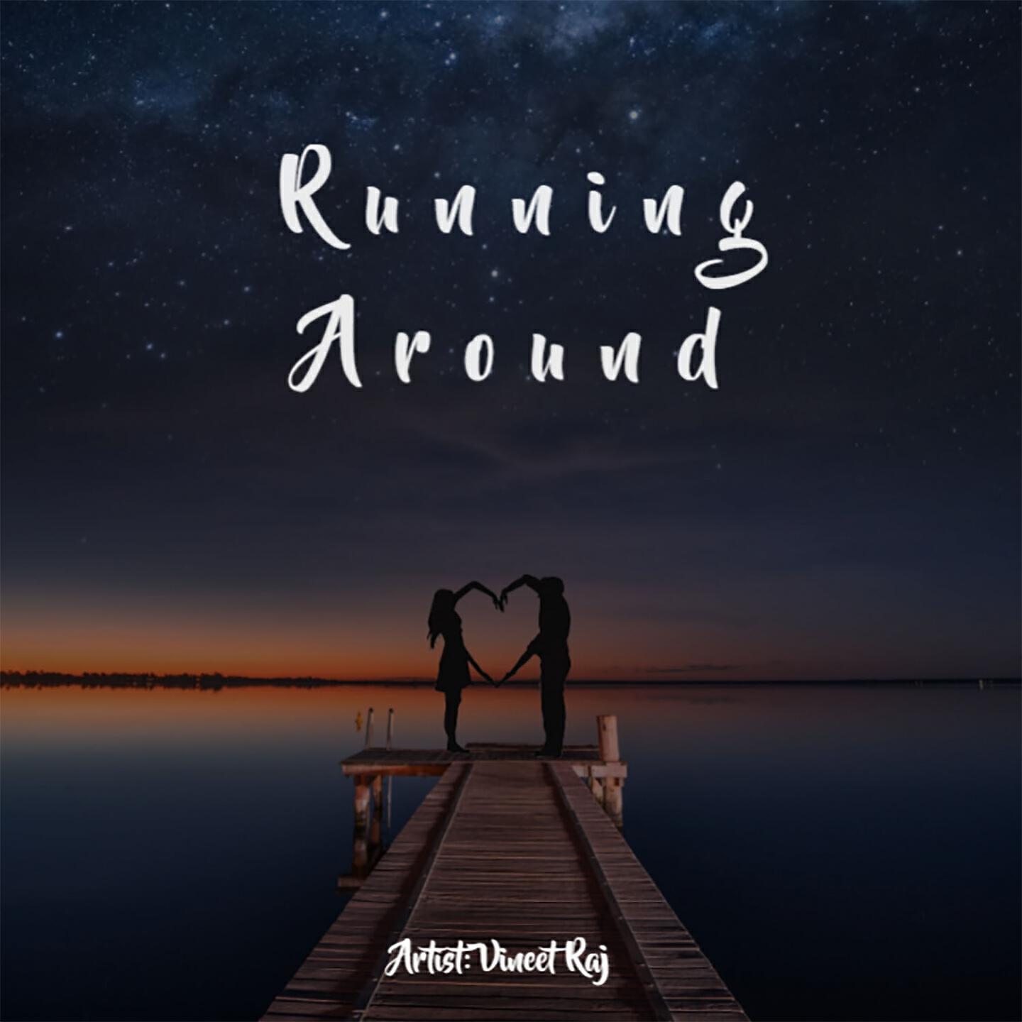 Vineet Raj - Running Around