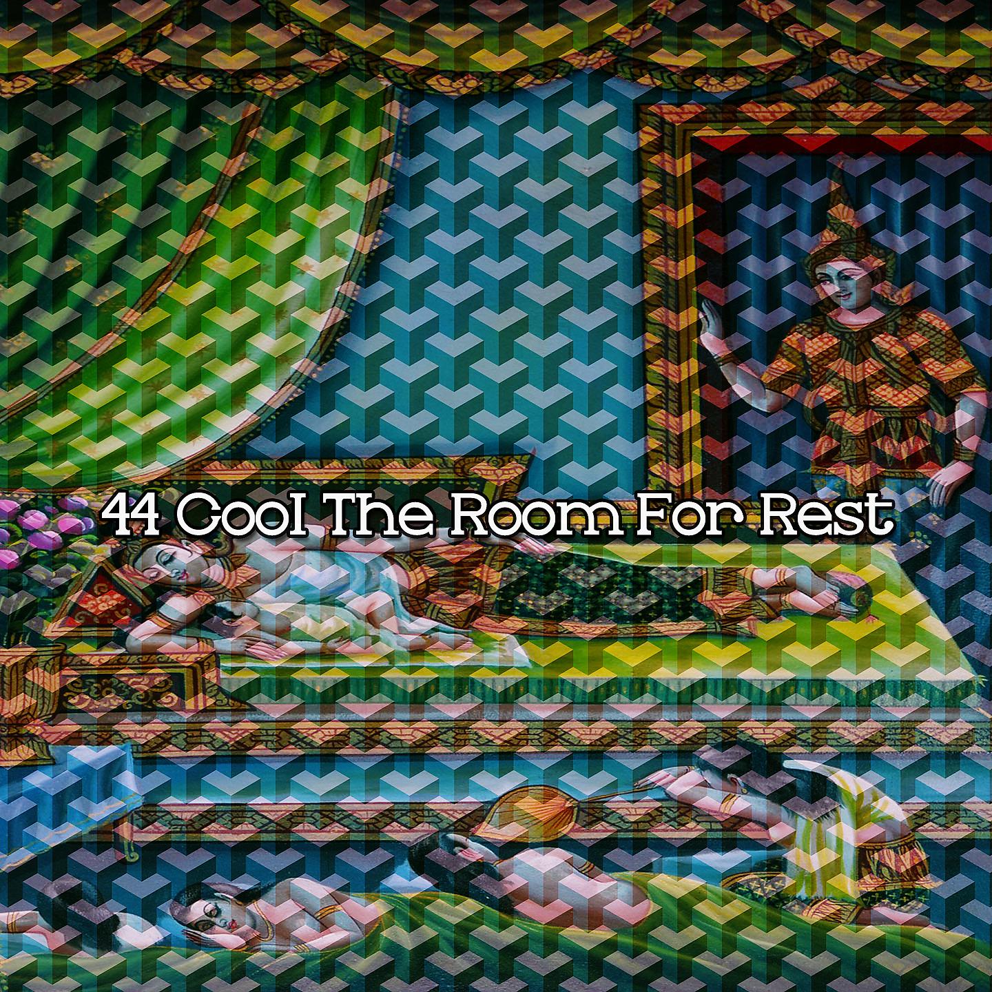 Постер альбома 44 Cool The Room For Rest