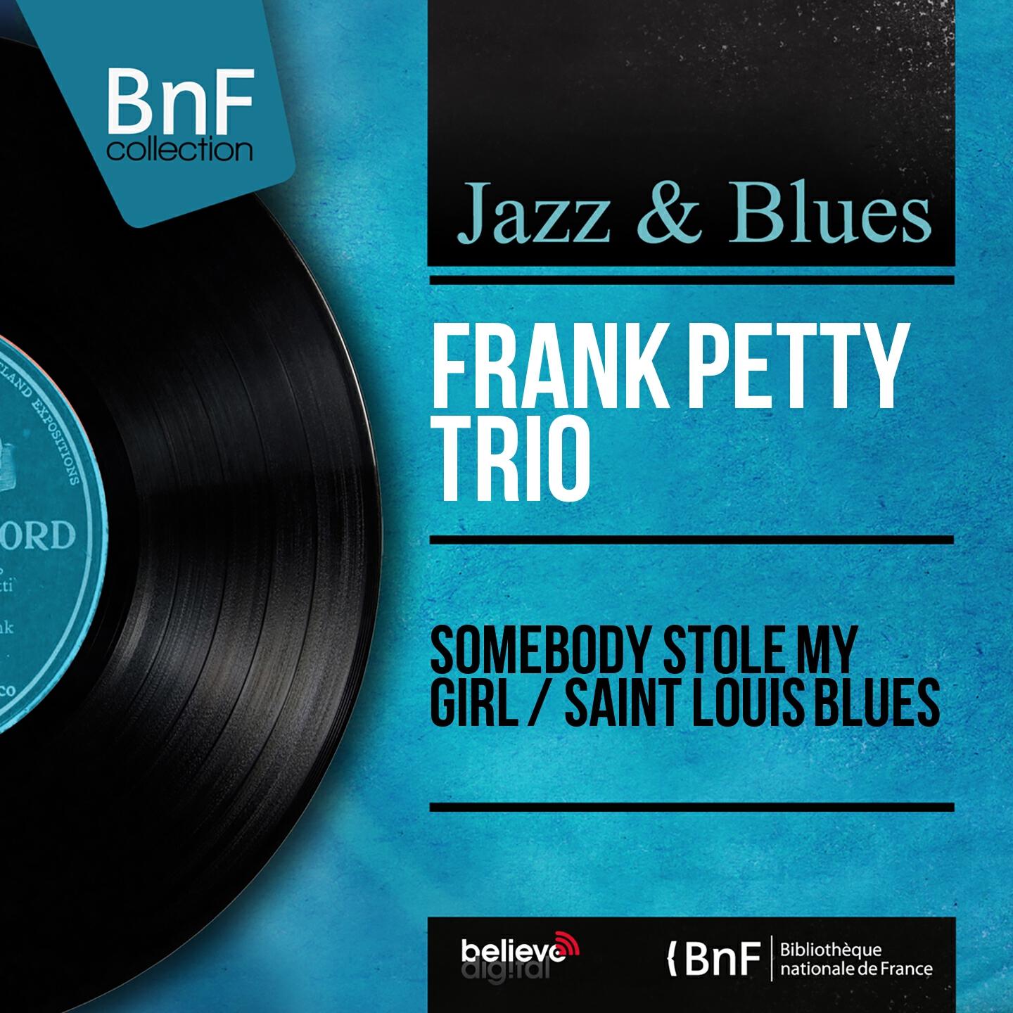 Frank Petty Trio - Somebody Stole My Girl