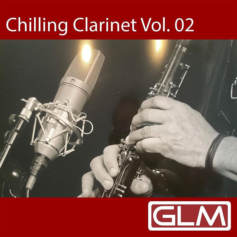 Постер альбома Chilling Clarinet (Vol. 02)