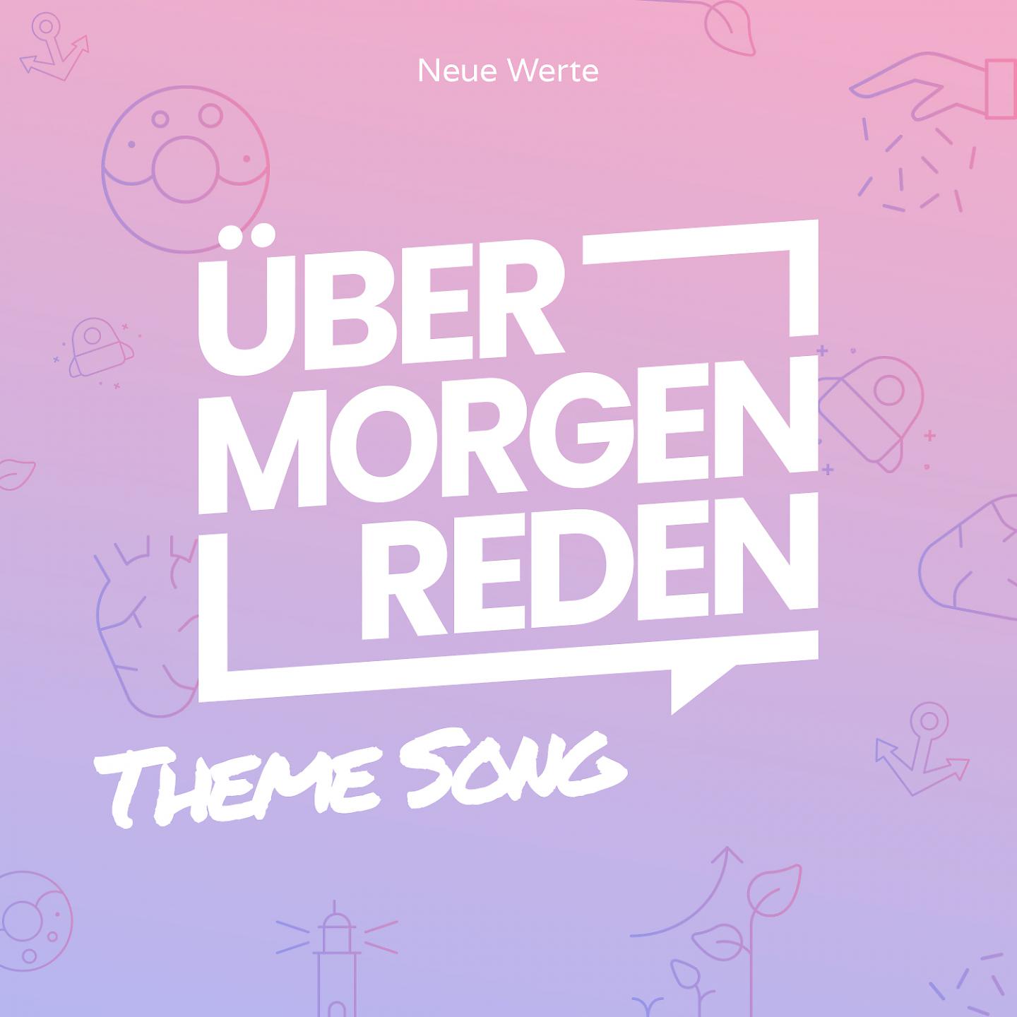 Постер альбома Über Morgen Reden Theme Song