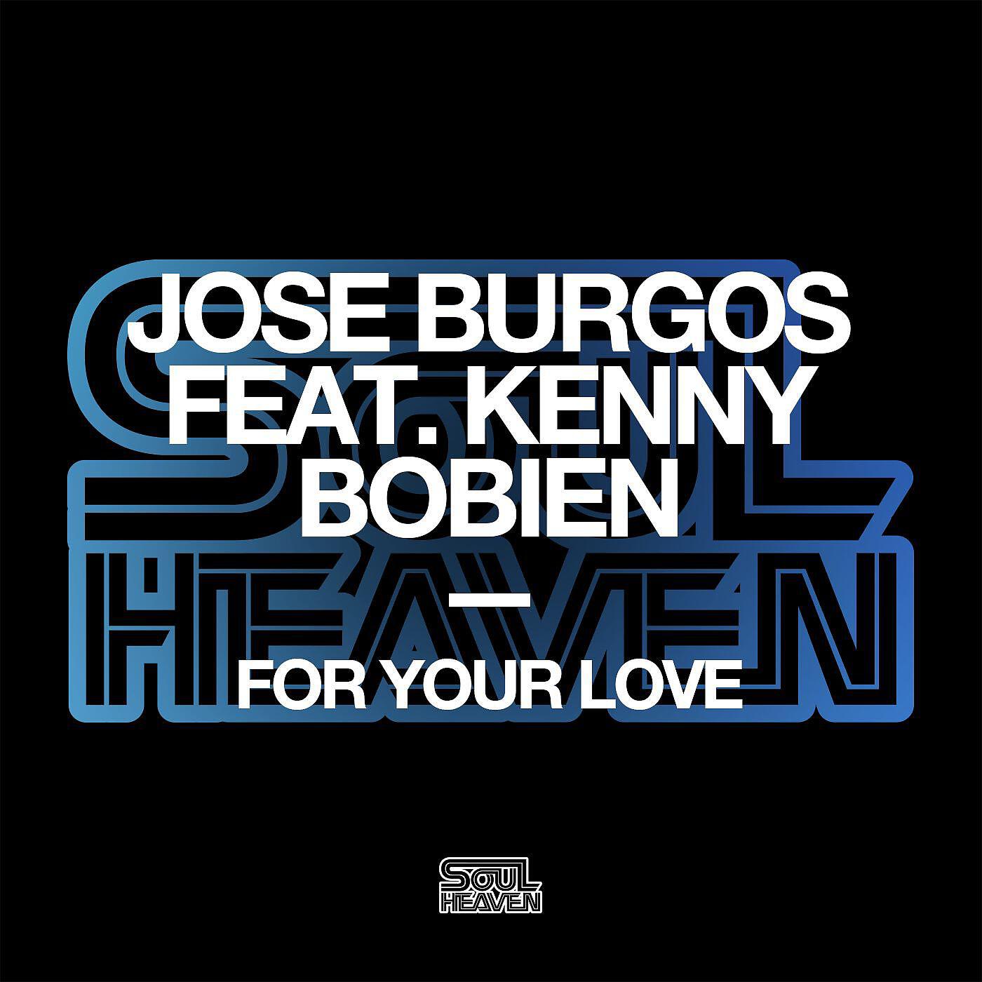 Jose Burgos - For Your Love (feat. Kenny Bobien) [Cuebur Remix]