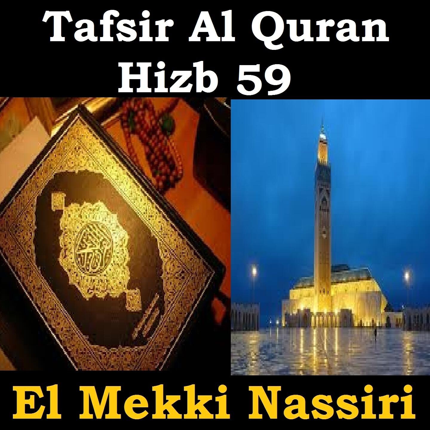 El Mekki Nassiri - Tafsir Al Quran Hizb 59, Pt. 4