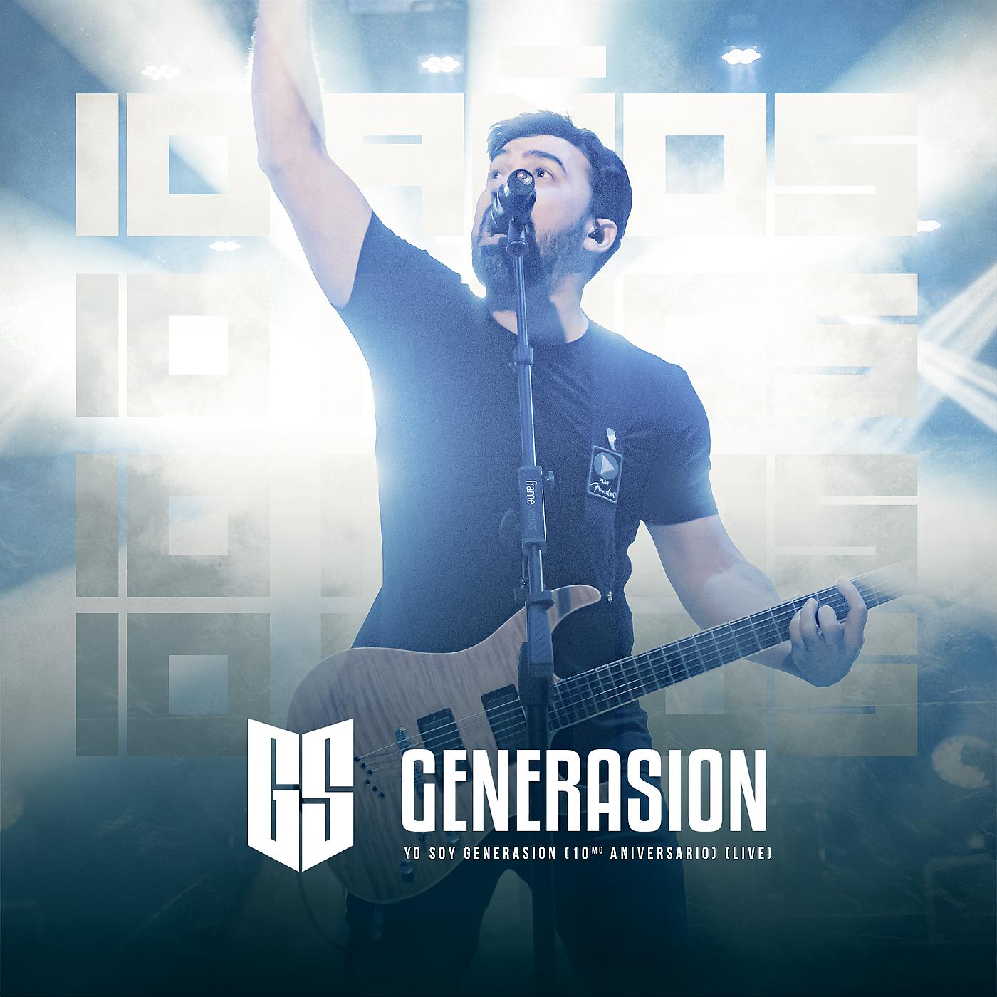 Постер альбома Yo Soy GeneraSion (10mo Aniversario) [En Vivo]