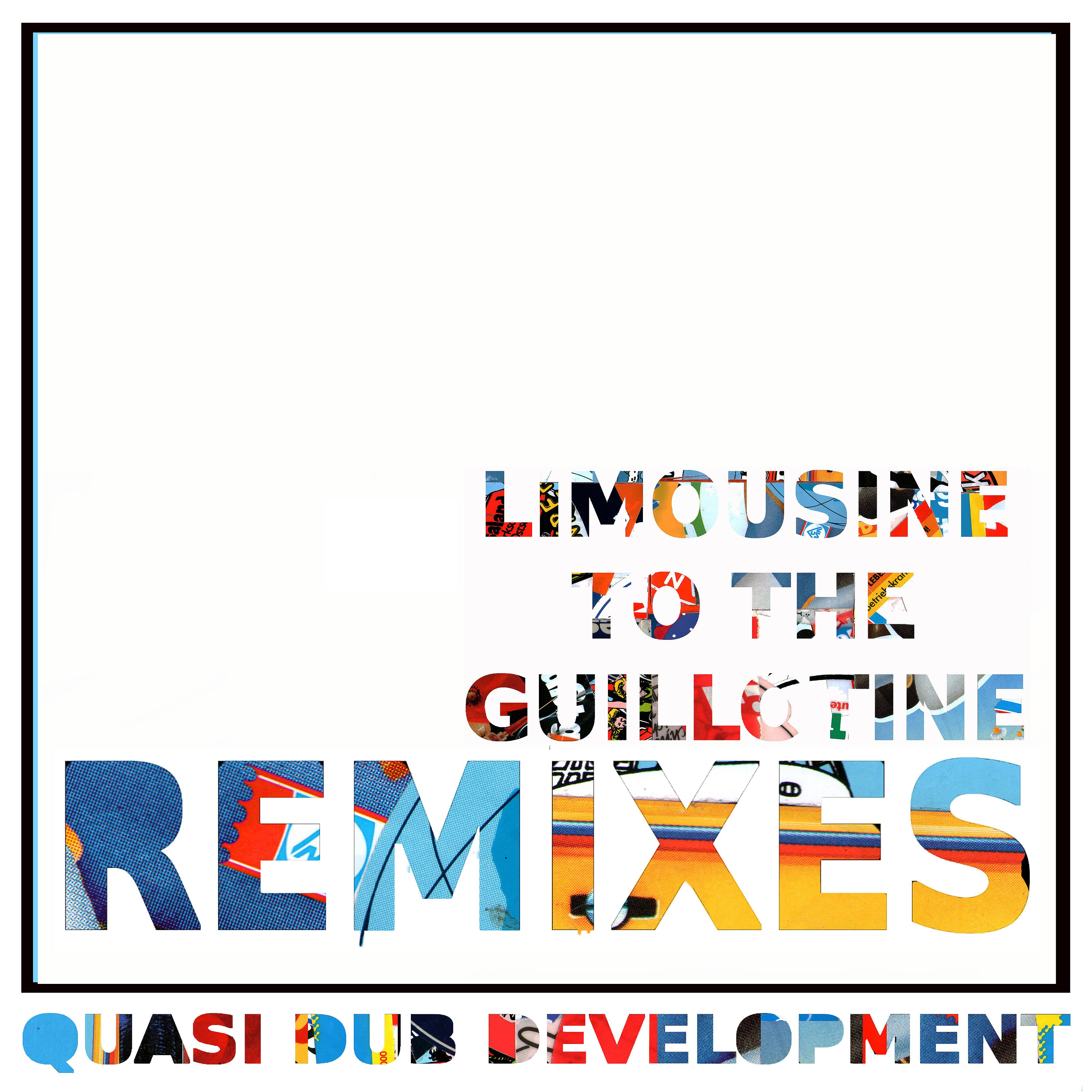 Постер альбома Limousine To The Guillotine - Remixes