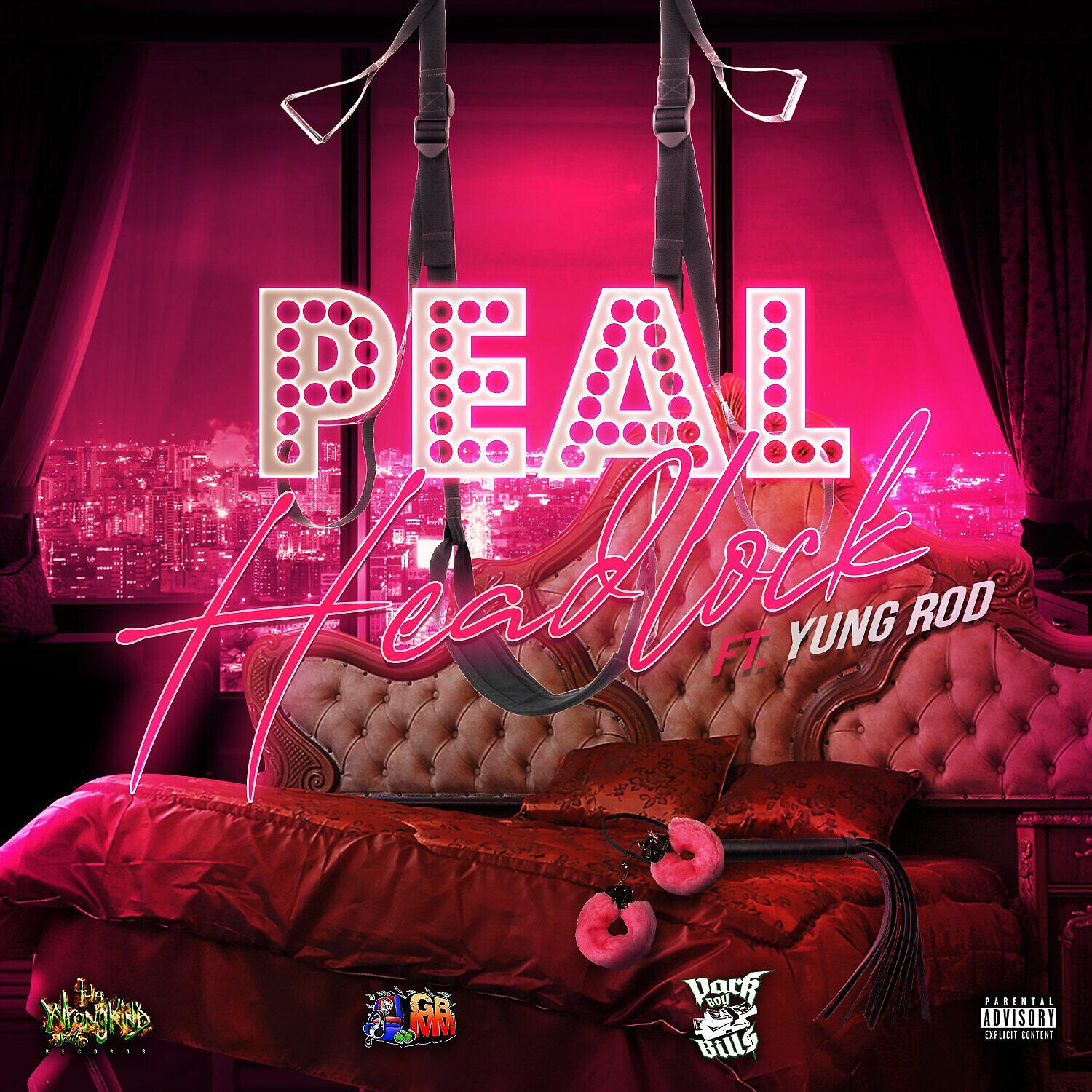 Peal - Headlock (feat. Yung Rod)