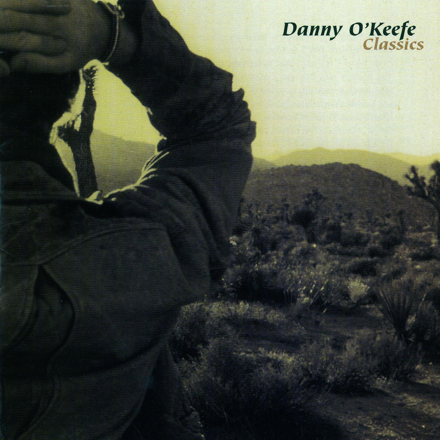 Постер альбома Danny O'Keefe Classics