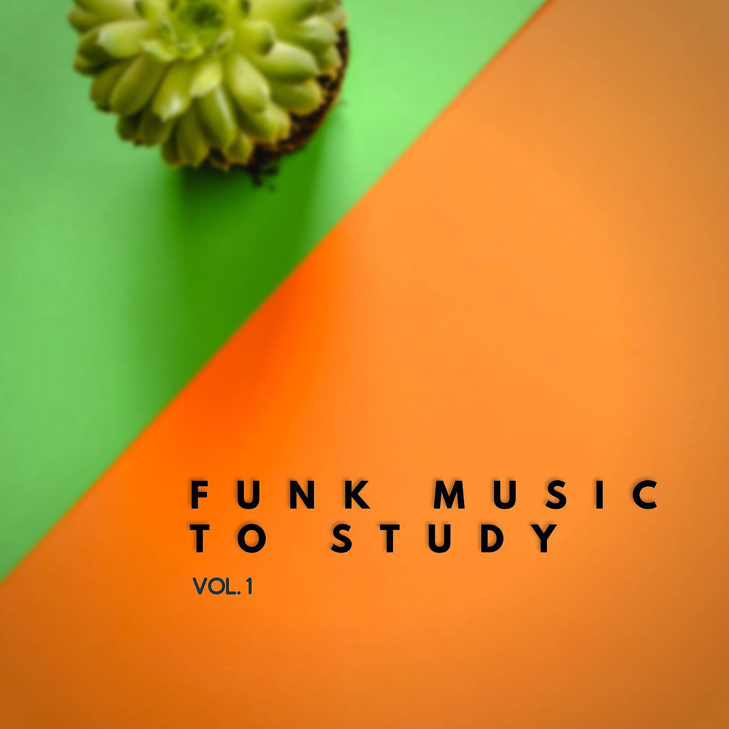 Постер альбома Funk Music to Study Vol. 1