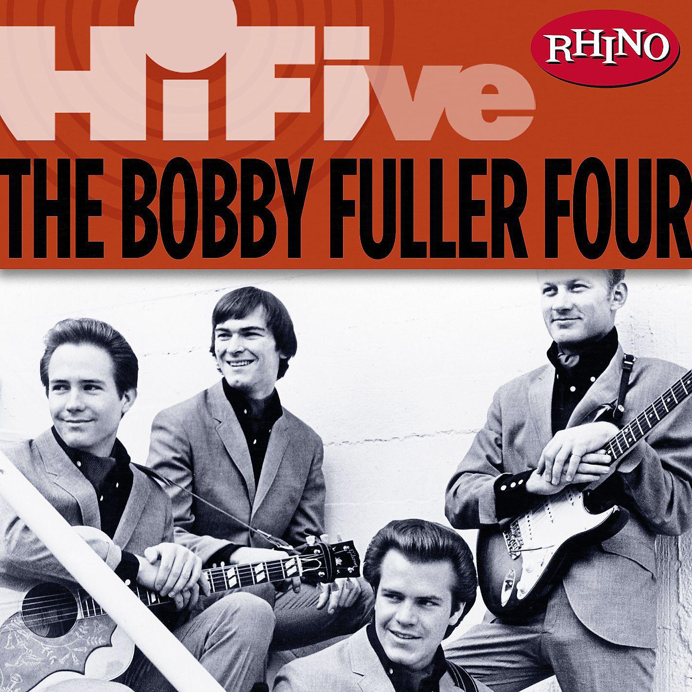 Постер альбома Rhino Hi-Five: The Bobby Fuller Four
