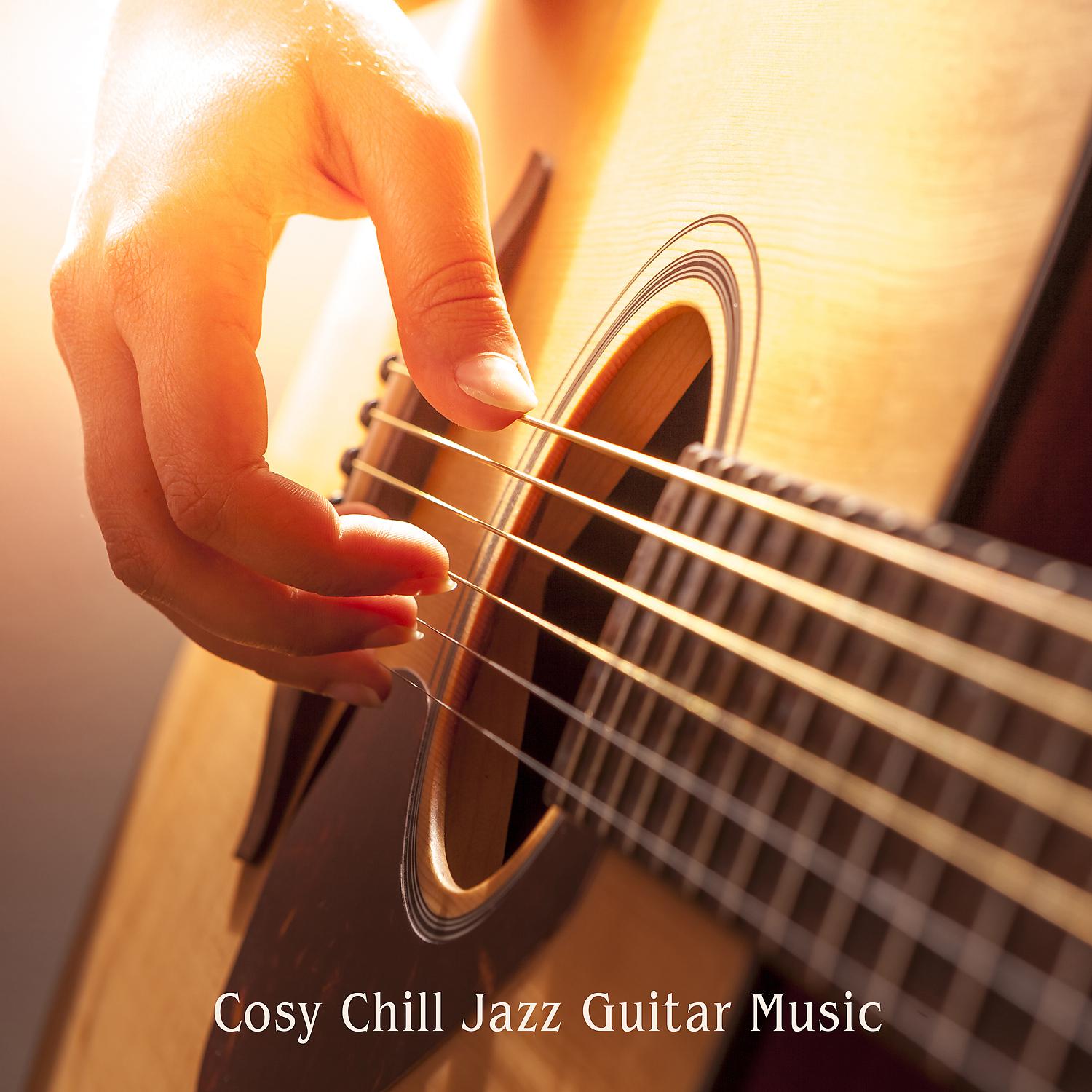 Постер альбома Cosy Chill Jazz Guitar Music: Best Jazz Only Guitar Tracks, Acoustic Pleasure, Love with Guitar
