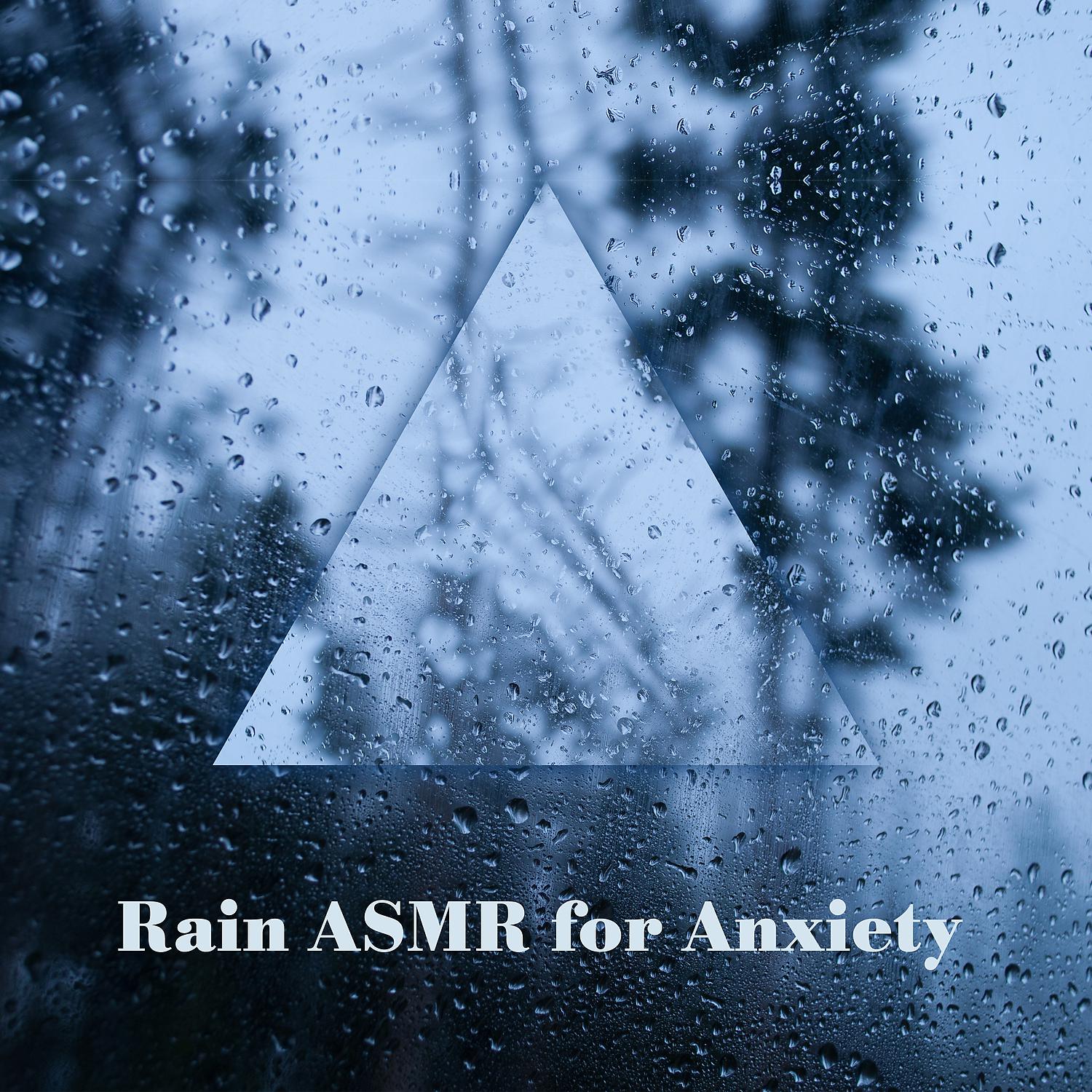 Постер альбома Rain ASMR for Anxiety: Maximum Relaxation (Personal Attention)