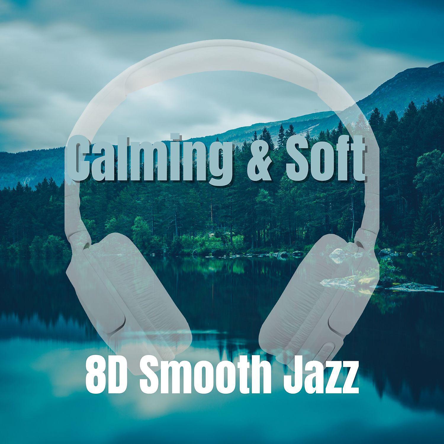 Постер альбома Calming & Soft Jazz Music