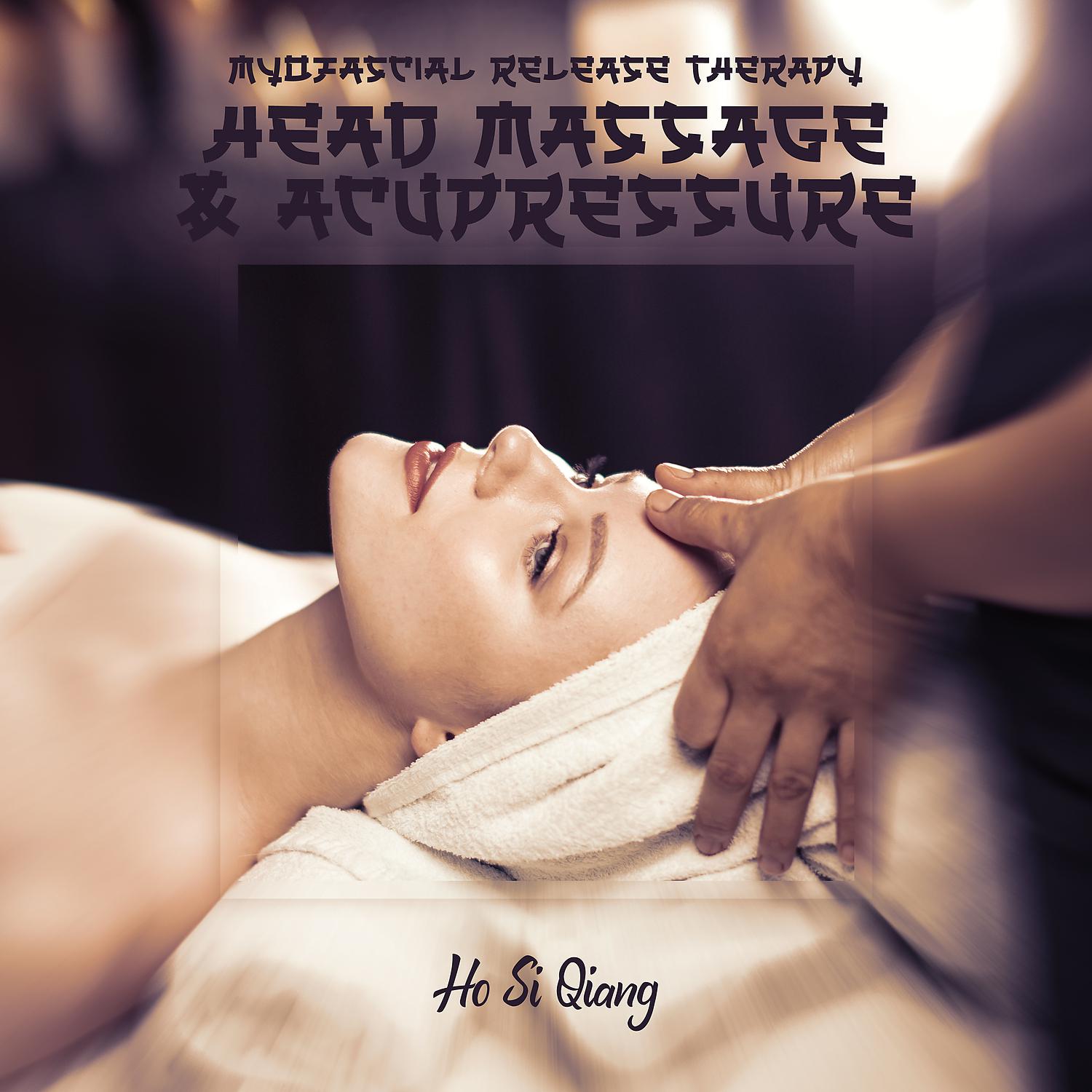 Постер альбома MyofascialRelease Therapy: Head Massage & Acupressure