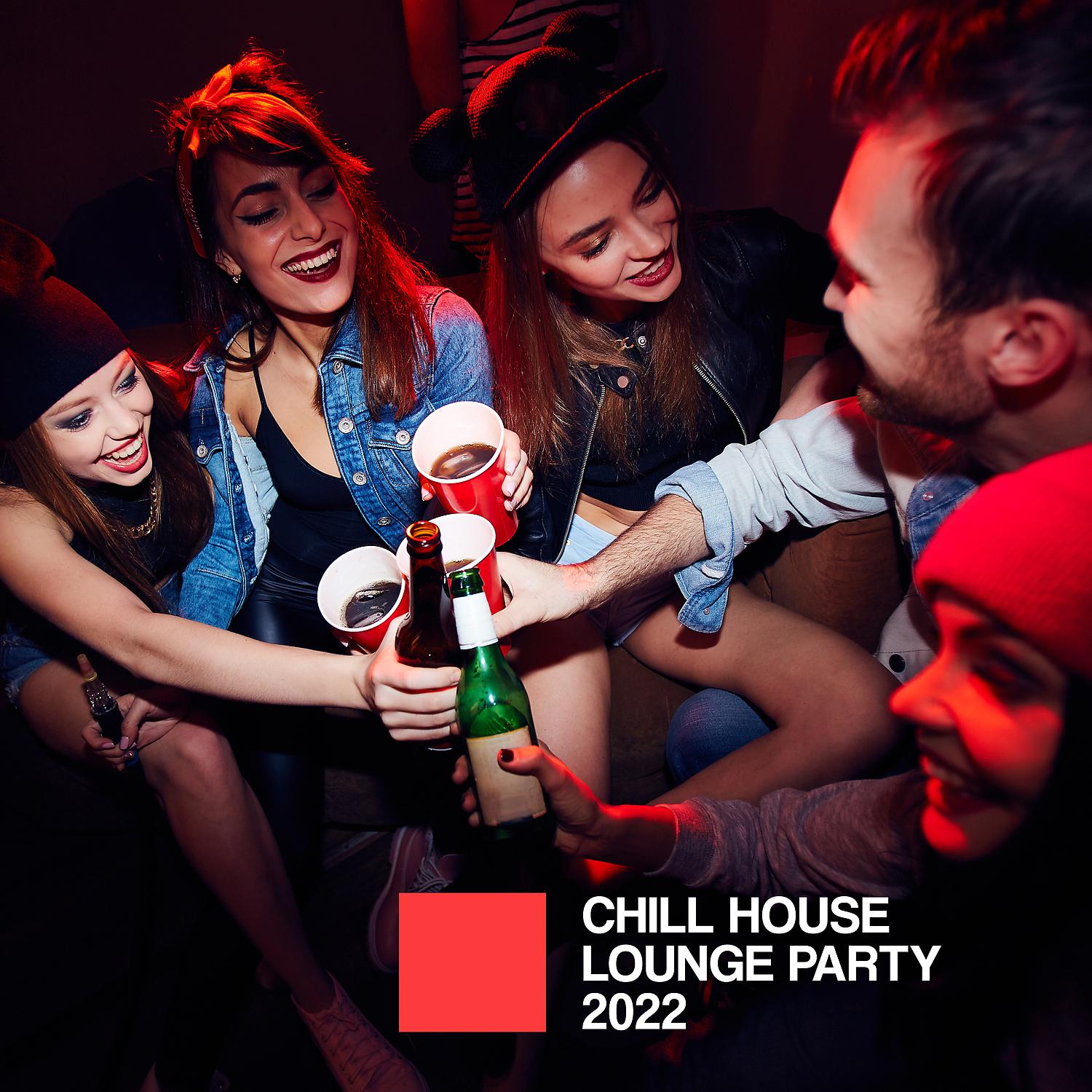 Постер альбома Chill House Lounge Party 2022