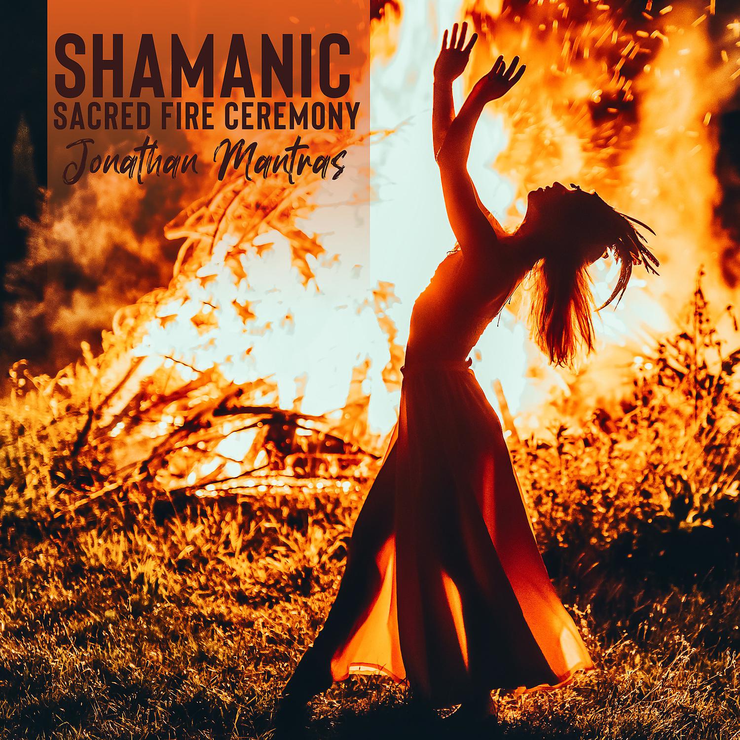 Постер альбома Shamanic Sacred Fire Ceremony: Power of Native American Music