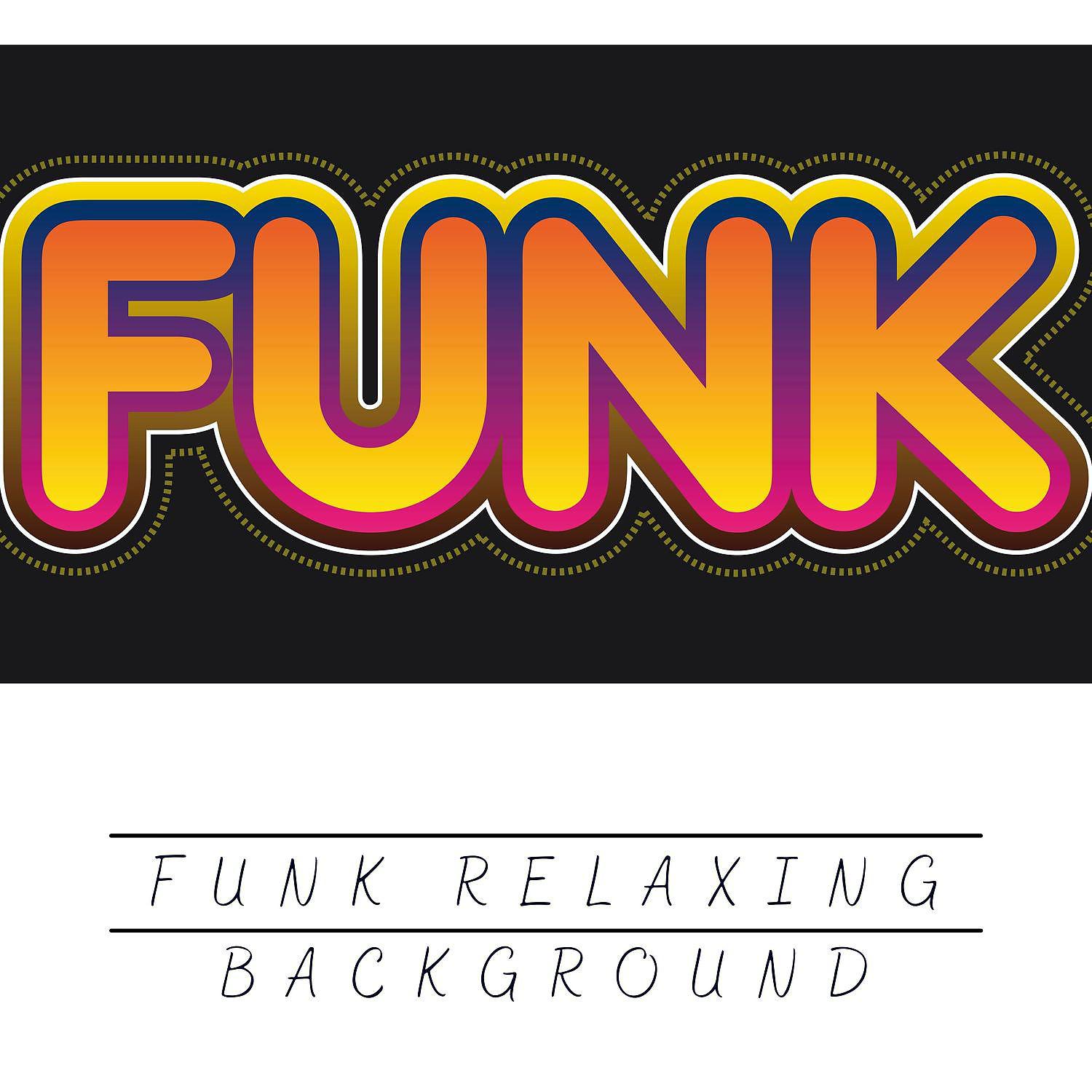 Постер альбома Funk Relaxing Background