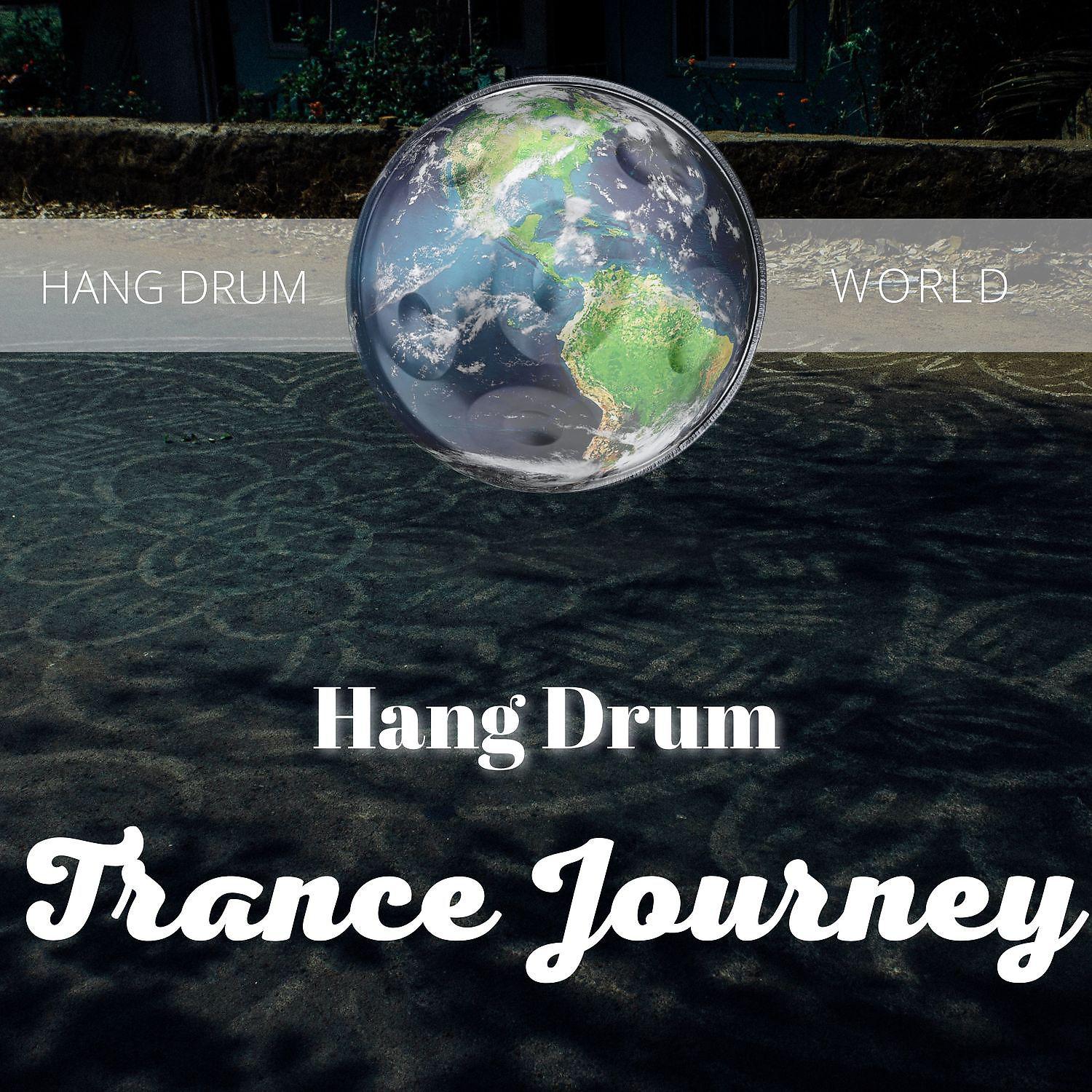 Постер альбома Hang Drum Trance Journey