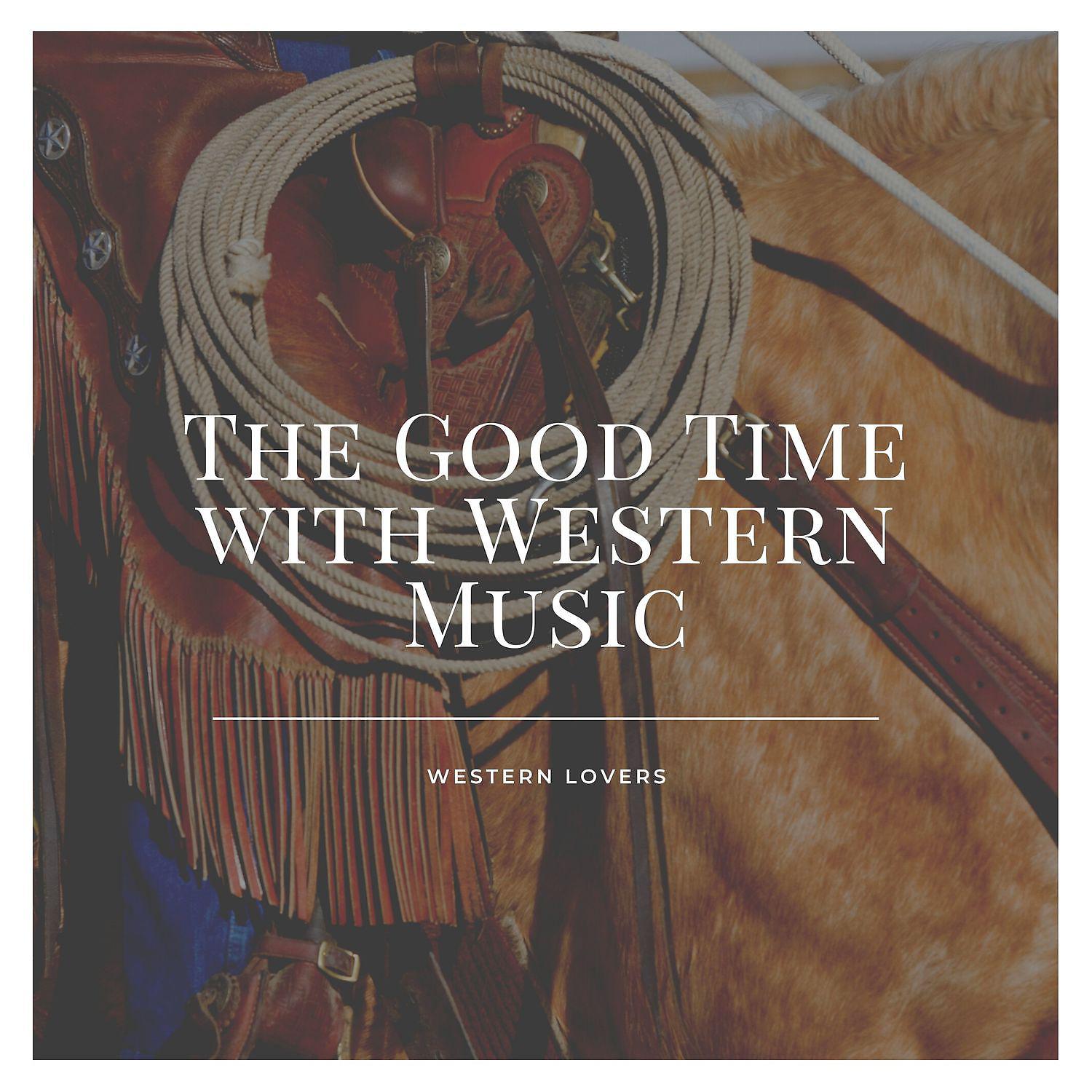 Постер альбома The Good Time with Western Music
