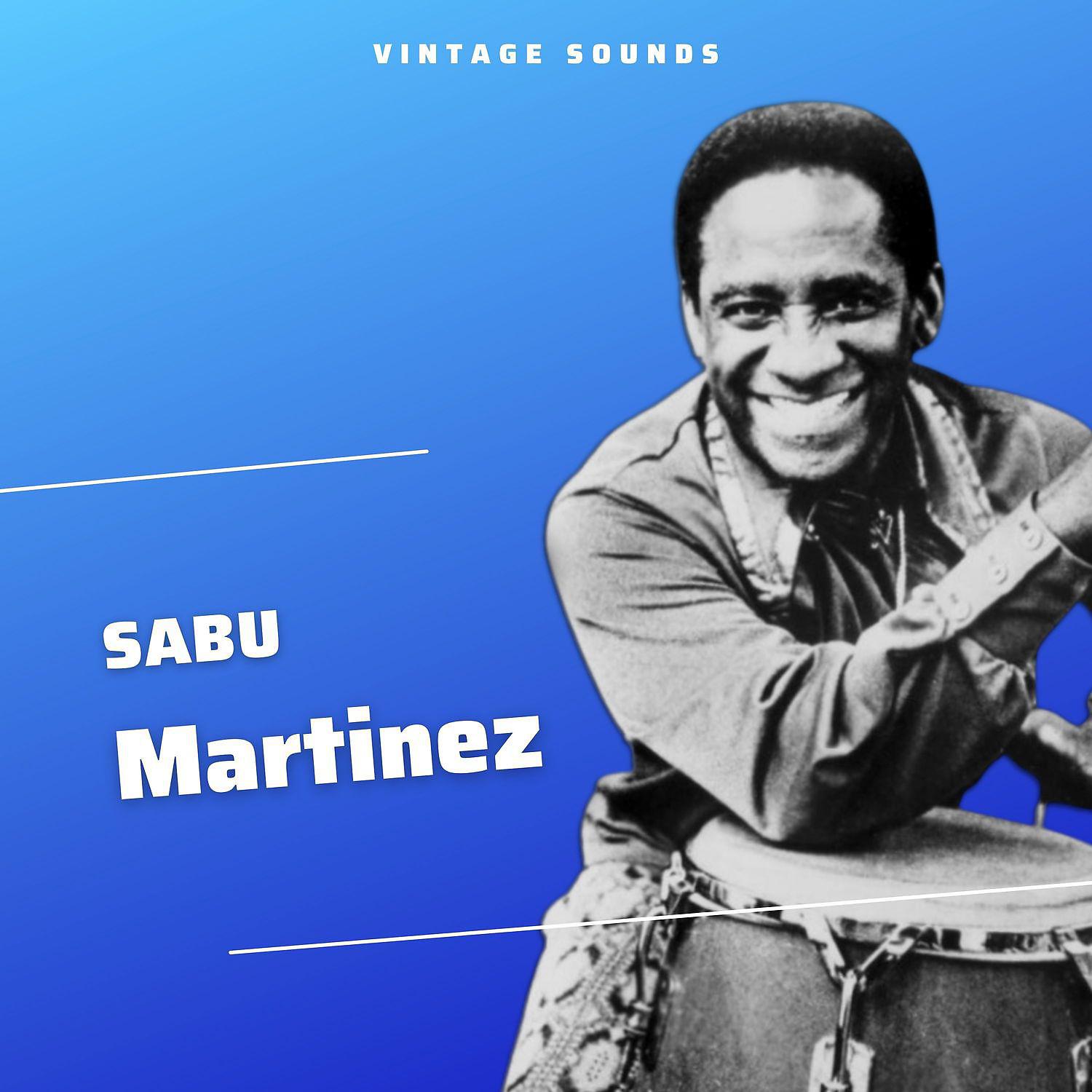 Постер альбома Sabu Martinez - Vintage Sounds