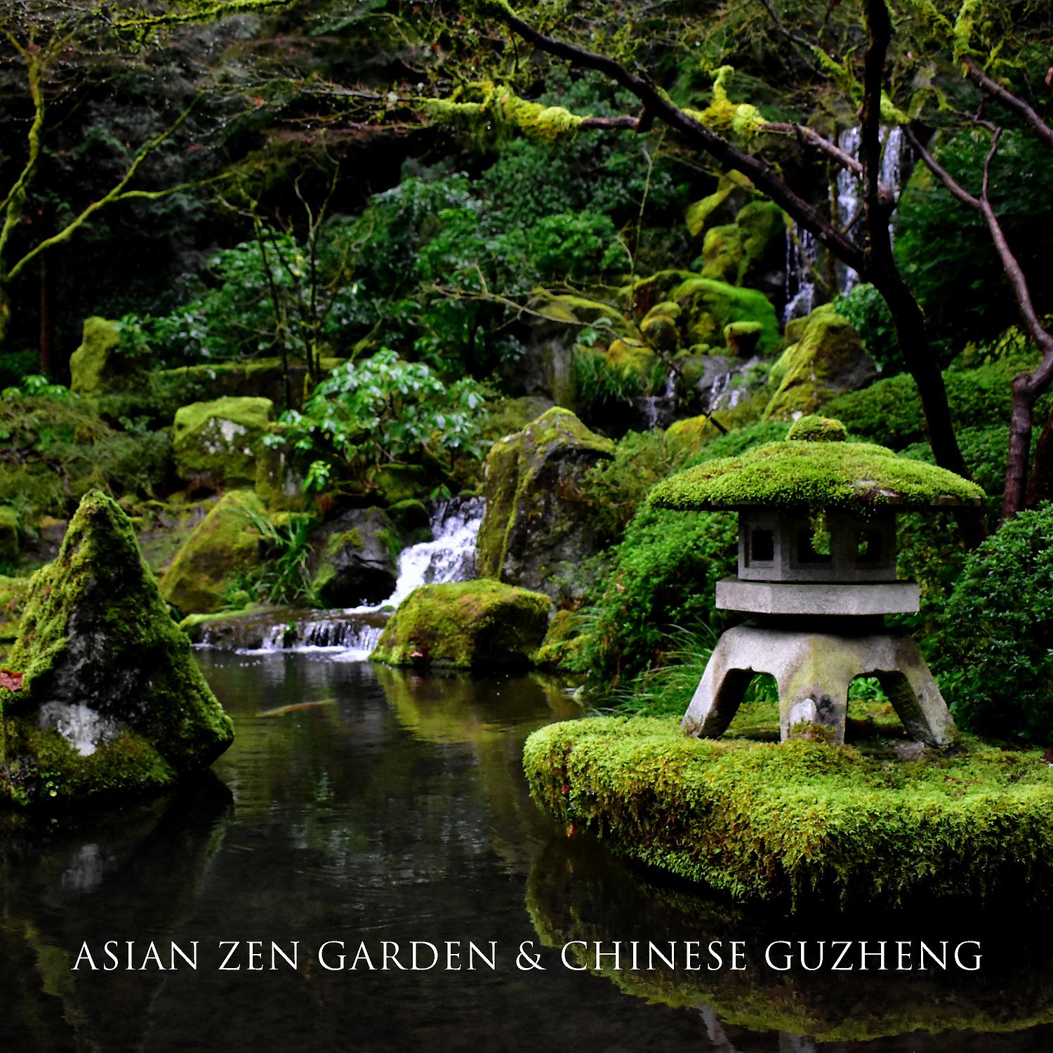 Постер альбома Asian Zen Garden & Chinese Guzheng: Traditional Oriental Music