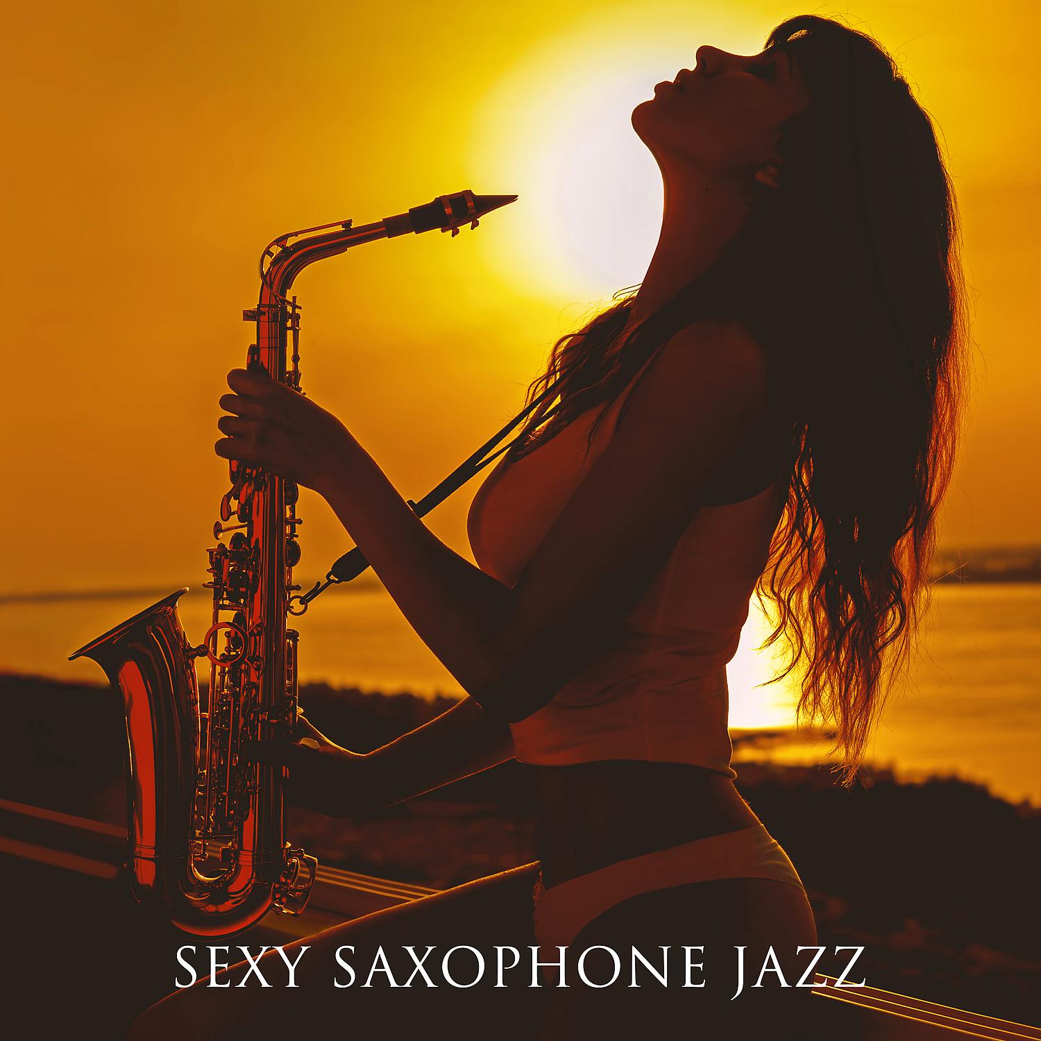 Постер альбома Sexy Saxophone Jazz - Collection of Instrumental Jazz Music Created for Relaxation, Rest and Chillout