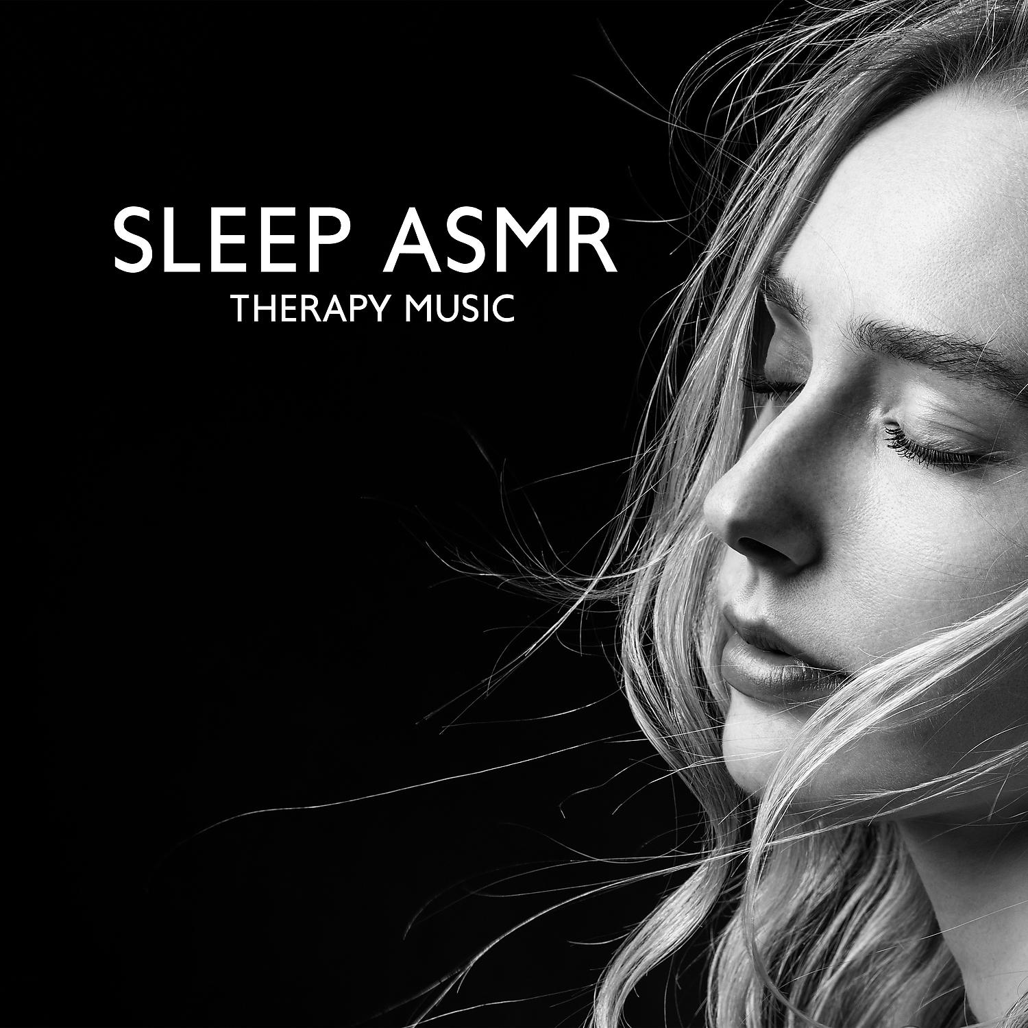 Постер альбома Sleep ASMR – Therapy Music for Naptime to achieve Sweet Dreams and Fight Insomnia Lullabies