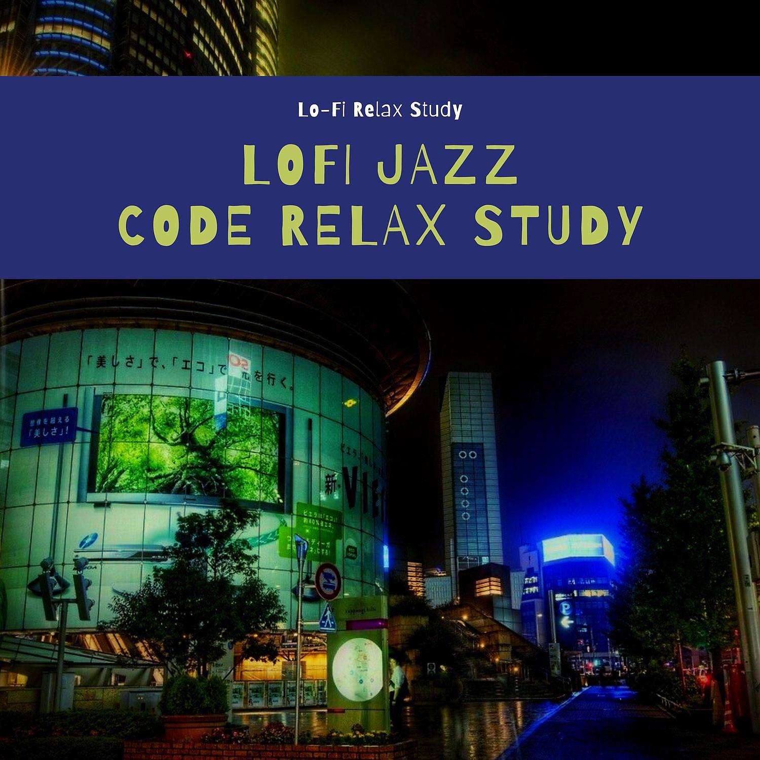 Постер альбома LoFi Jazz Code Relax Study
