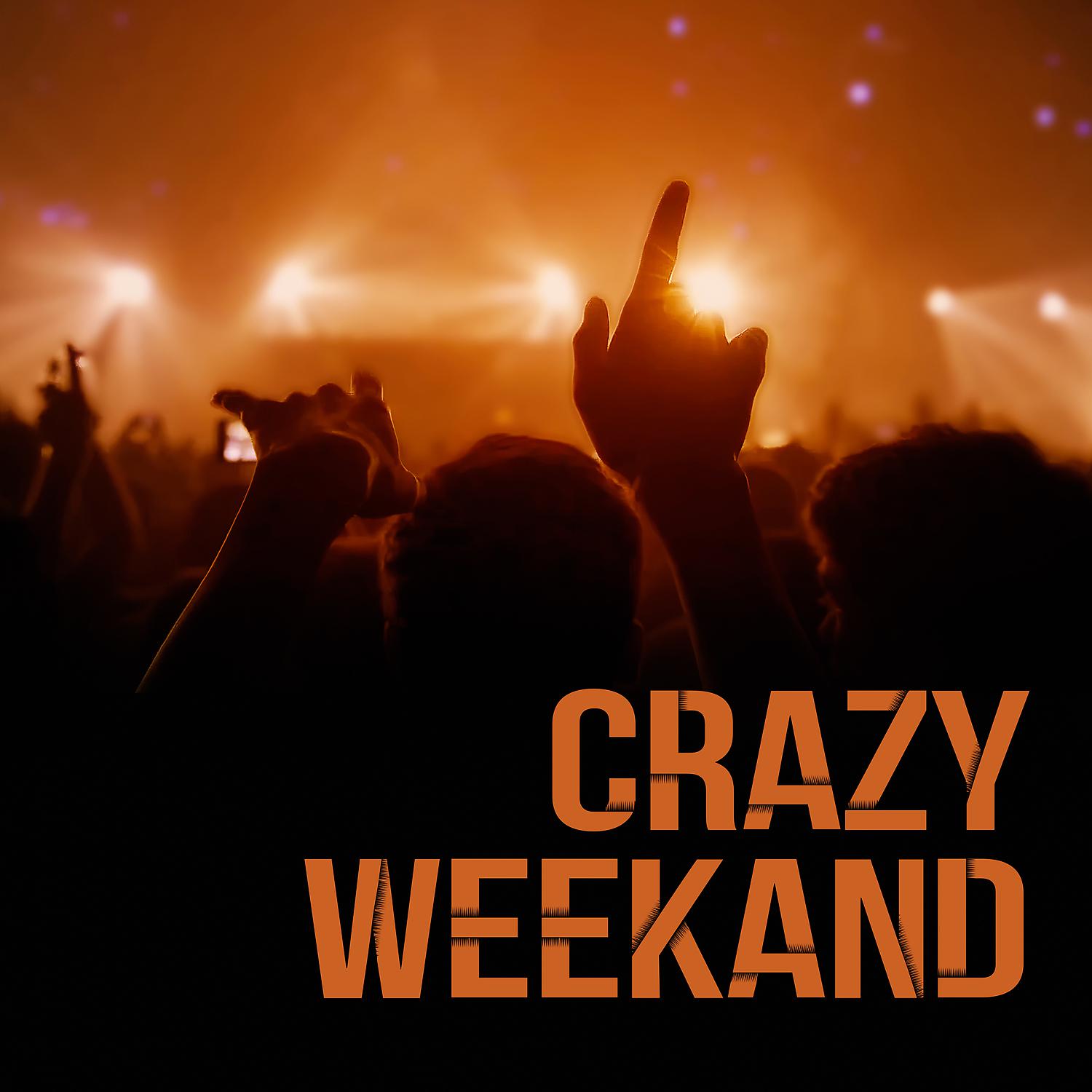 Постер альбома Crazy Weekand