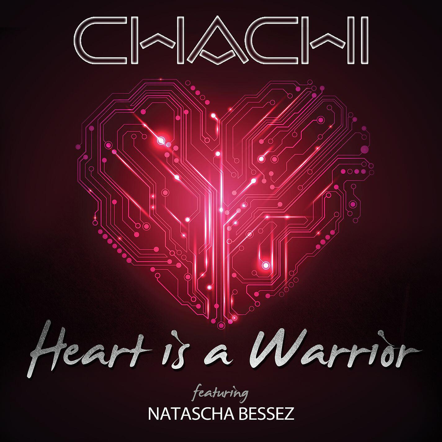 Chachi - Heart is a Warrior (feat. Natascha Bessez) (Toy Armada & DJ Grind Remix)