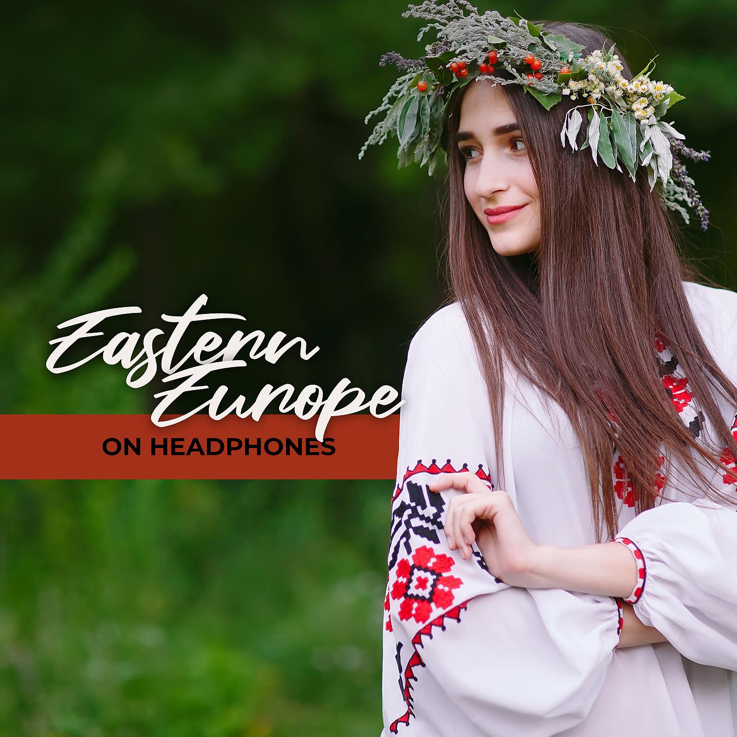 Постер альбома Eastern Europe on Headphones
