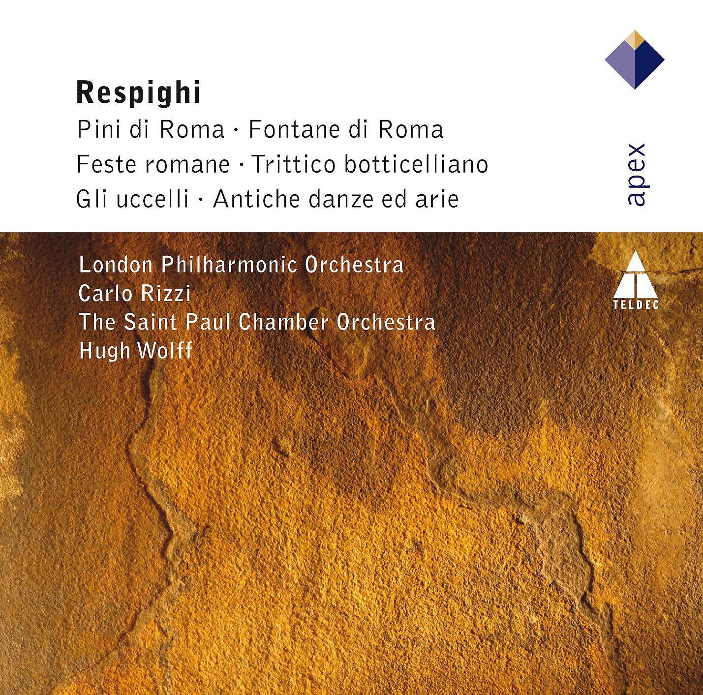 Постер альбома Respighi : Pini di Roma, Fontane di Roma, Fest Romane, Trittico, Gli Uccelli, Antiche danze