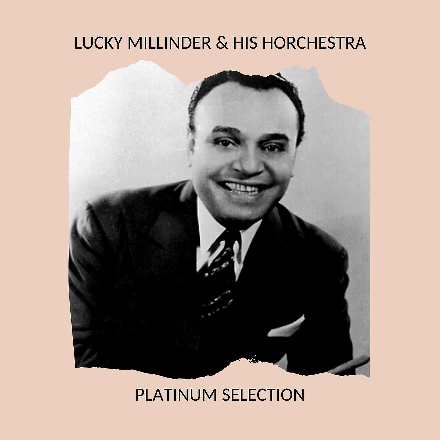 Постер альбома Lucky Millinder & His Orchestra - Platinum Selection