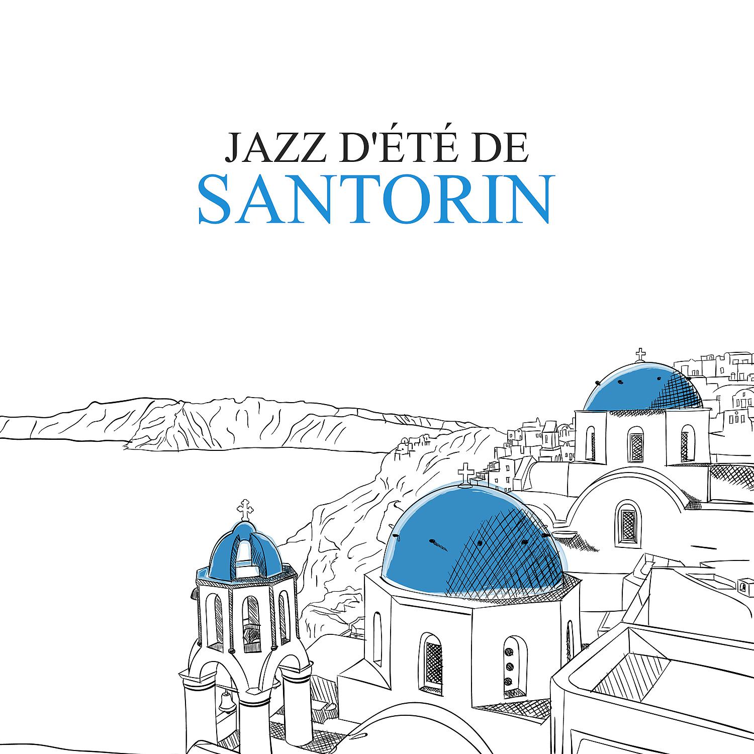Постер альбома Jazz d'été de Santorin: Île de détente