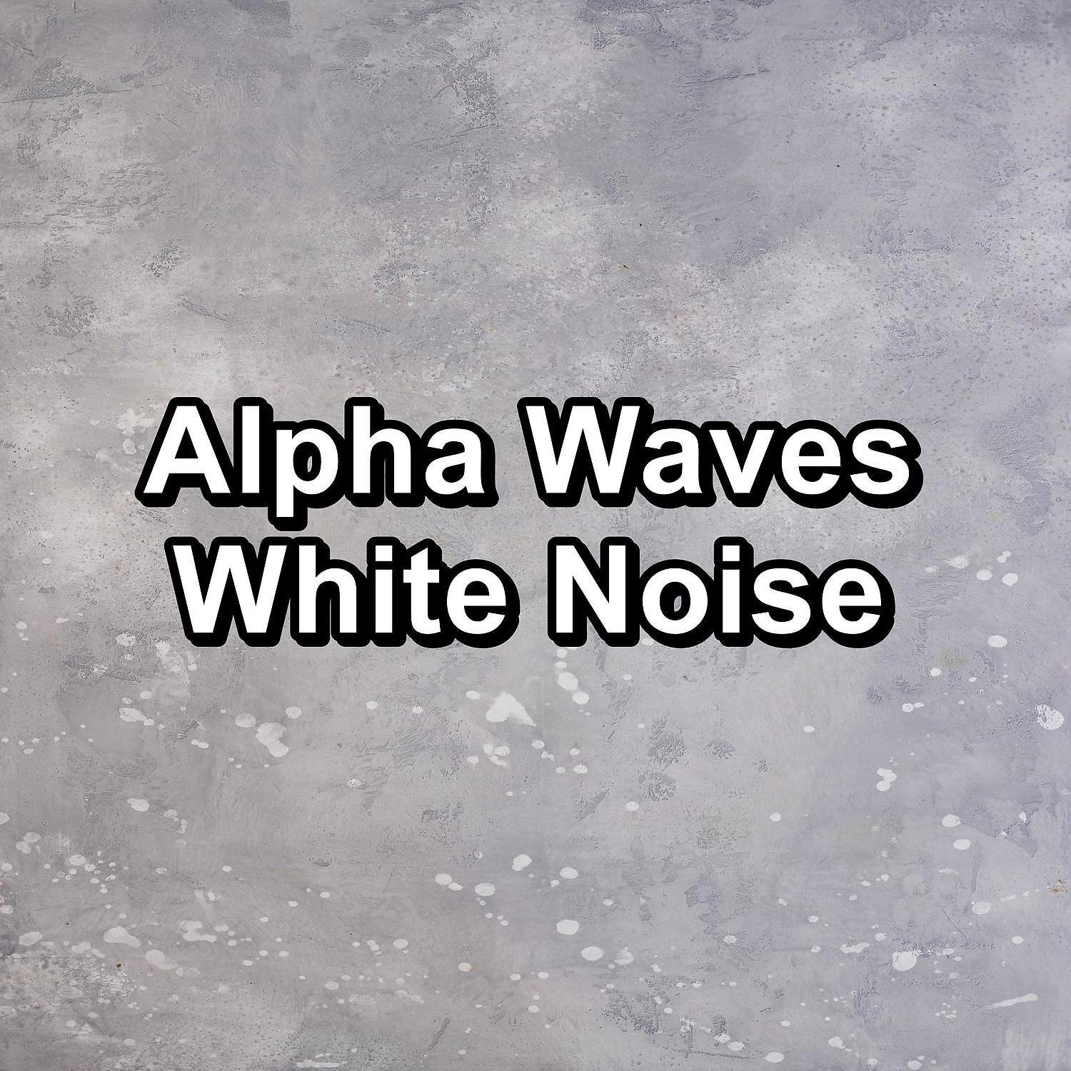 Постер альбома Alpha Waves White Noise