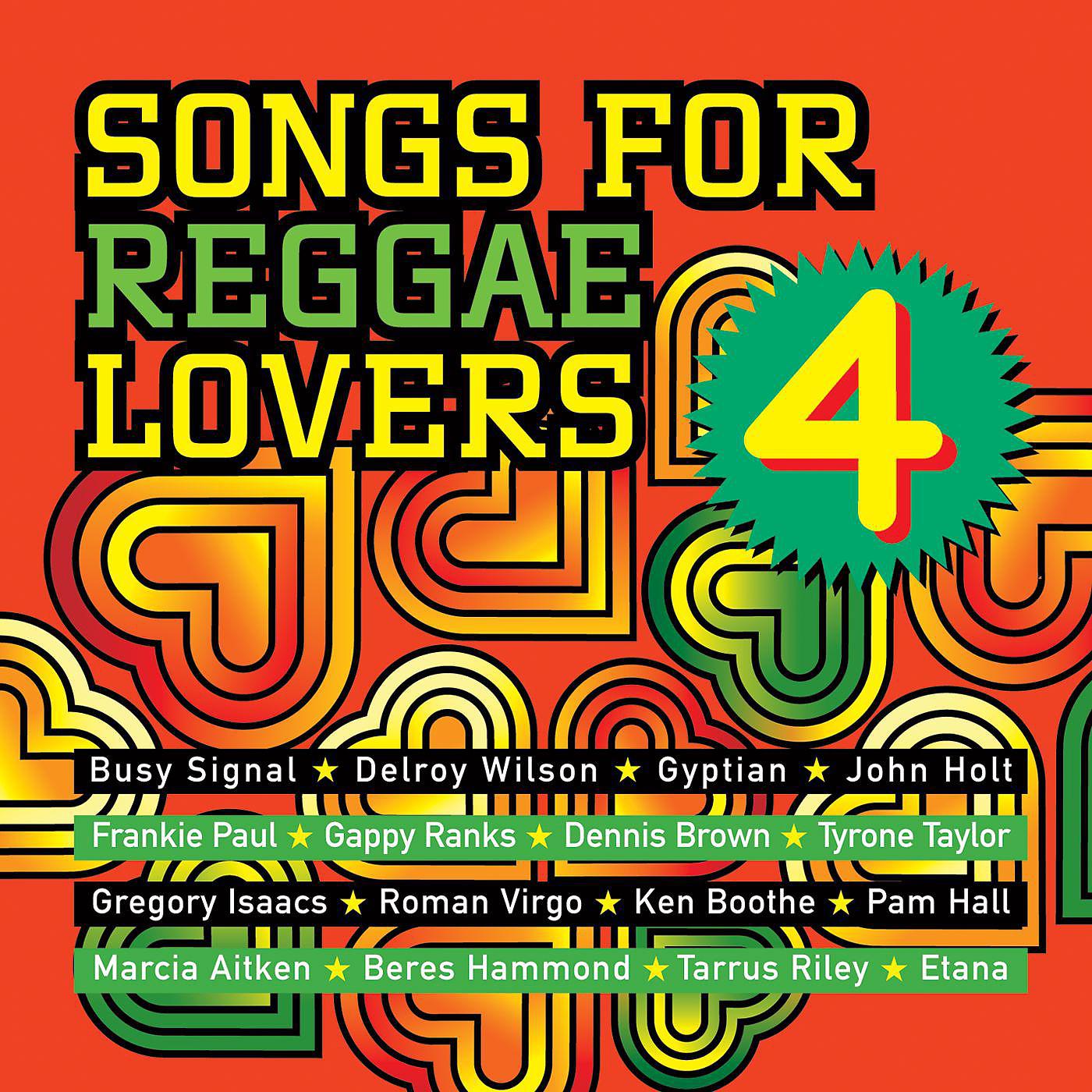Постер альбома Songs For Reggae Lovers Vol. 4