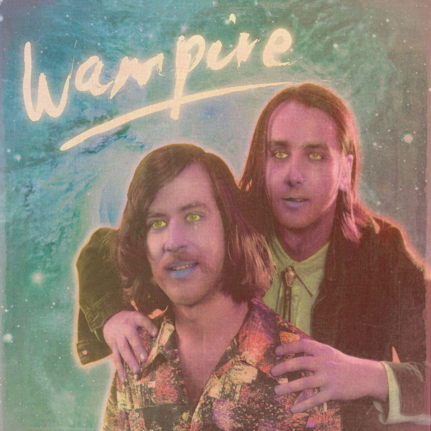 Wampire - I Can't See Why
