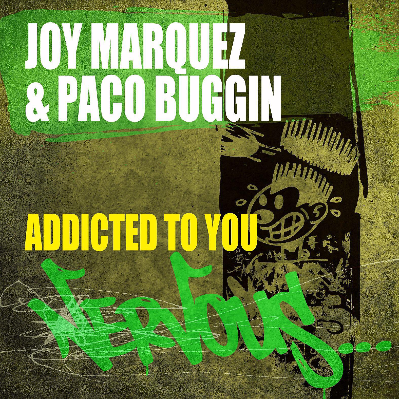 Joy Marquez & Paco Buggin - Addicted To You (Original Mix)