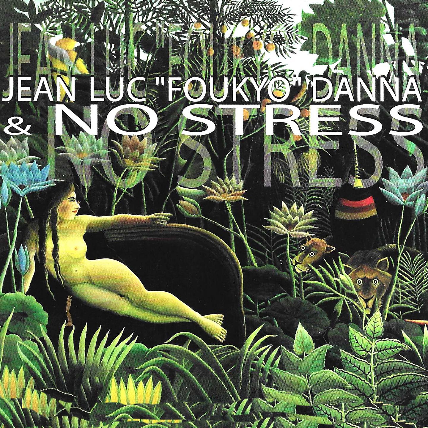 Постер альбома Jean luc foukyo danna & no stress