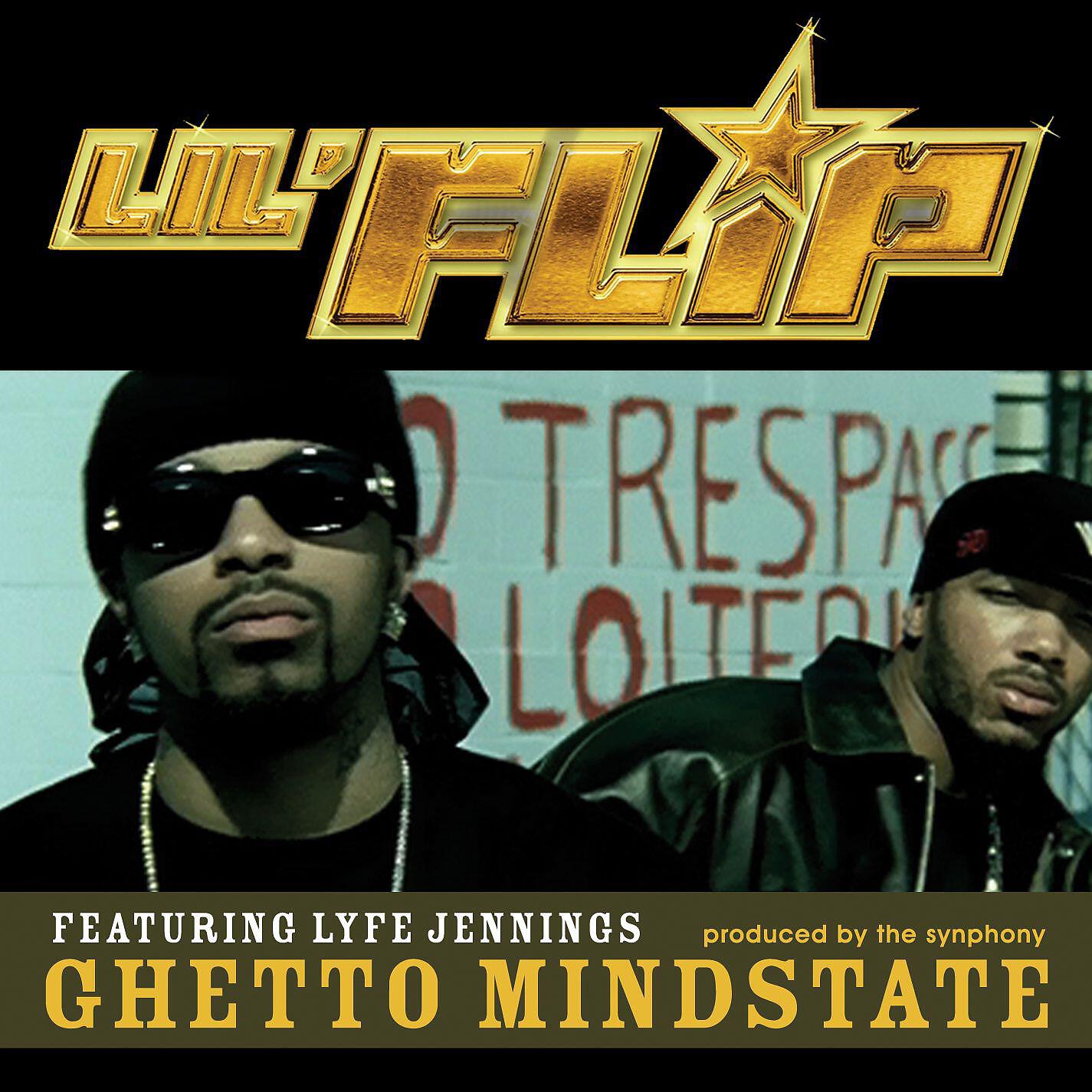 Lil' Flip - Ghetto Mindstate (feat. Lyfe Jennings) [Main Version]