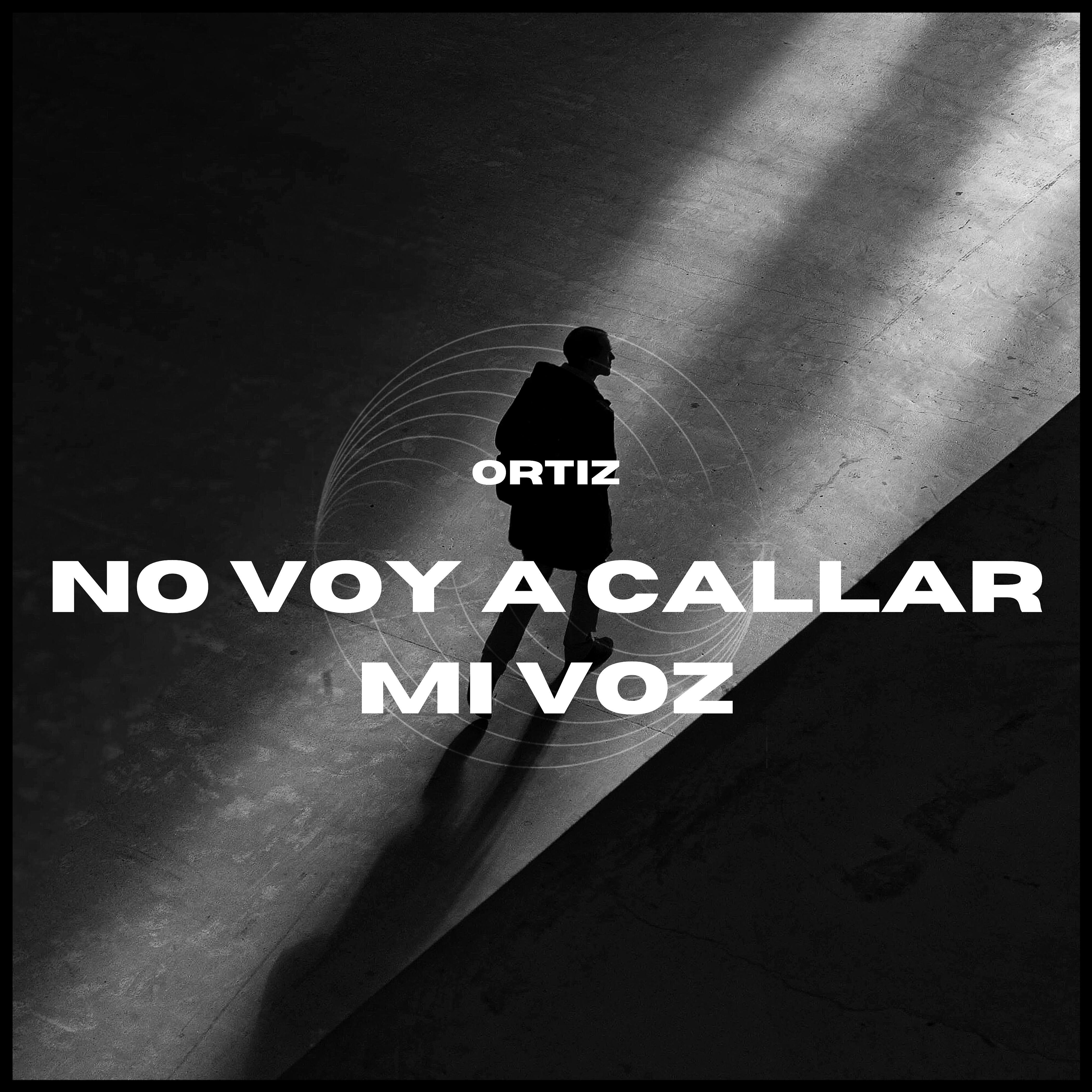 ORTIZ - No Voy a Callar Mi Voz