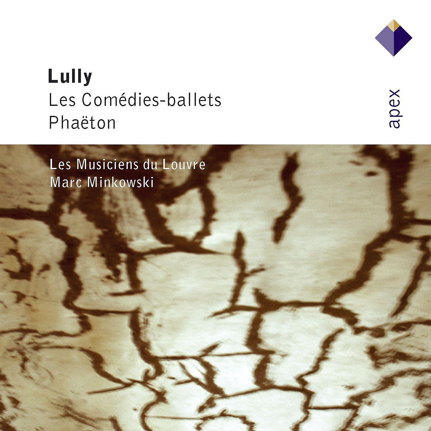 Постер альбома Lully : Les Comédies-ballets & Phaëton [Highlights]  -  Apex