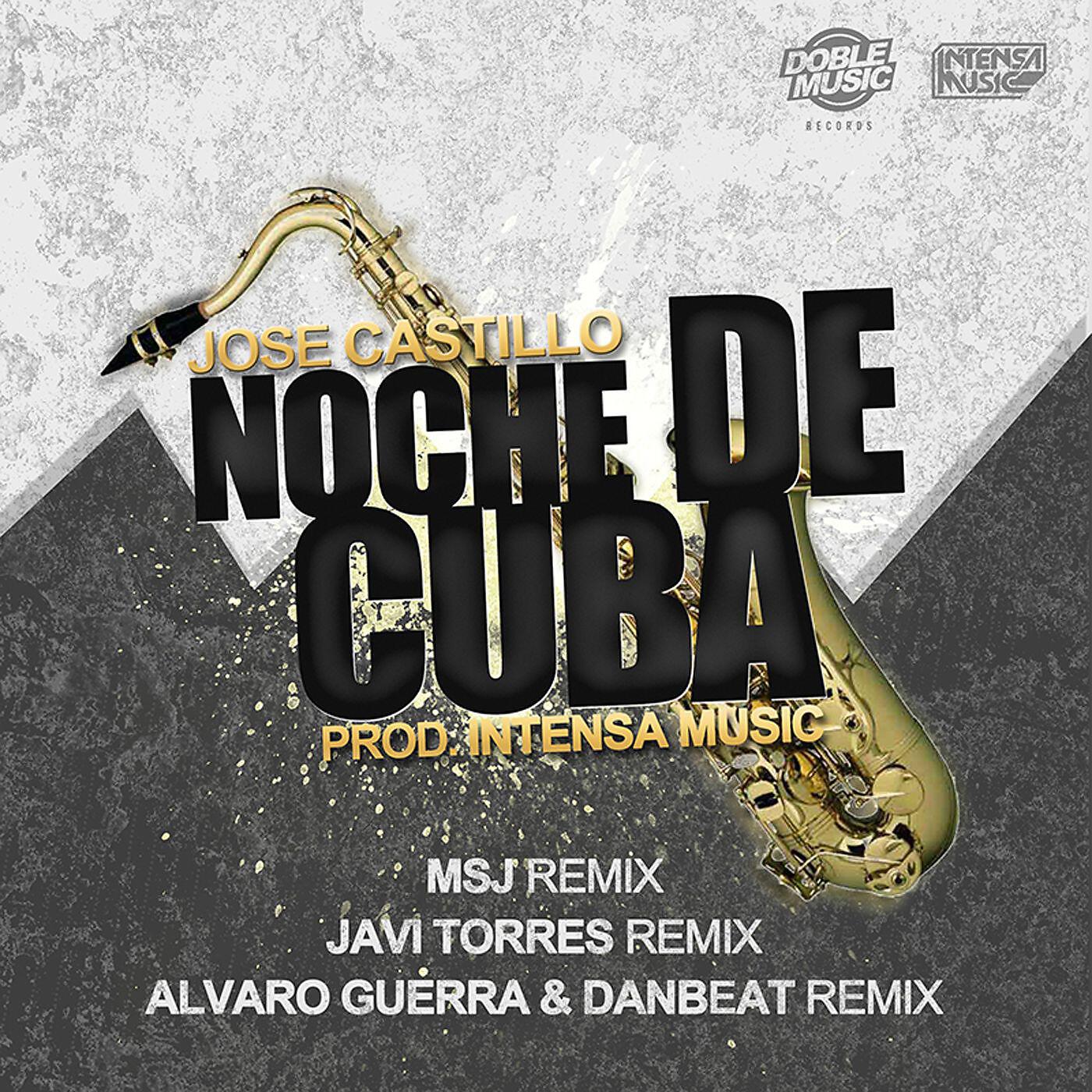 José Castillo - Noche de Cuba (Javi Torres Remix)