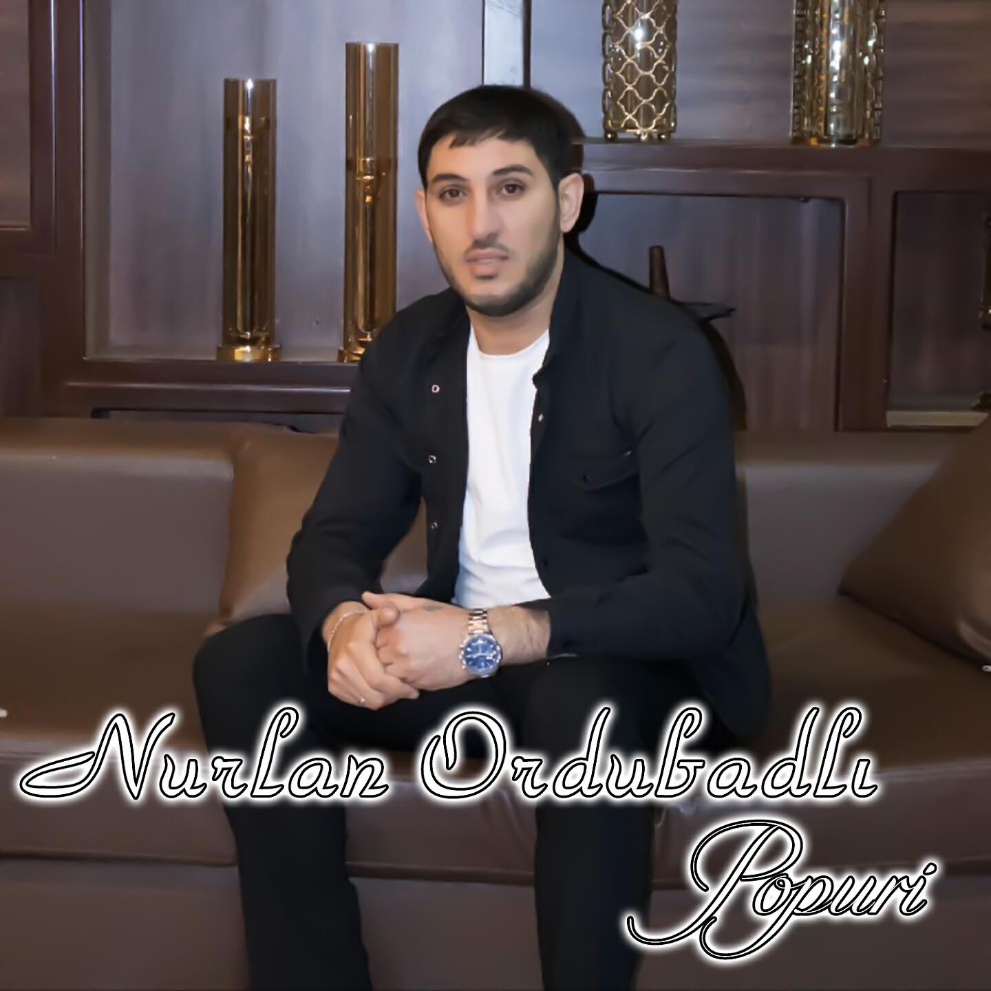 Nurlan Ordubadlı - Popuri : Şad Eylə / Gələcəyəm /Bəyaz Gecələr / Vəfasız