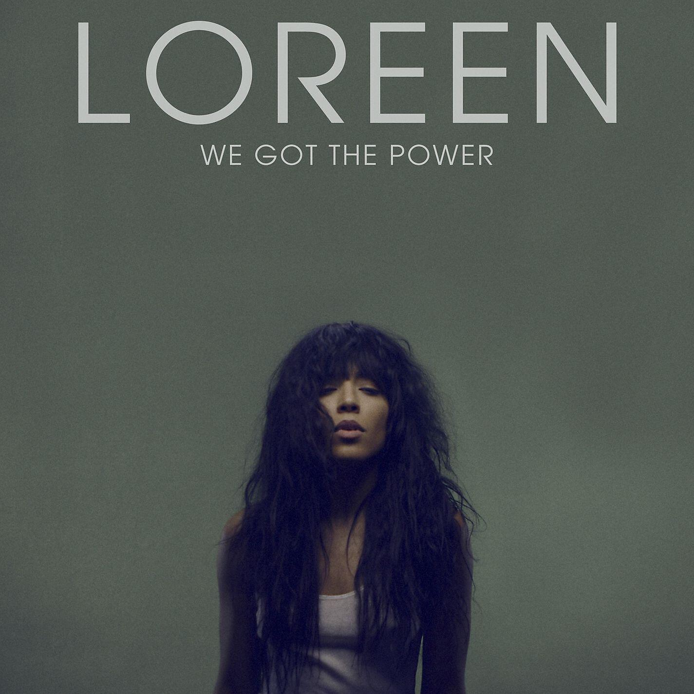 Loreen - We Got the Power