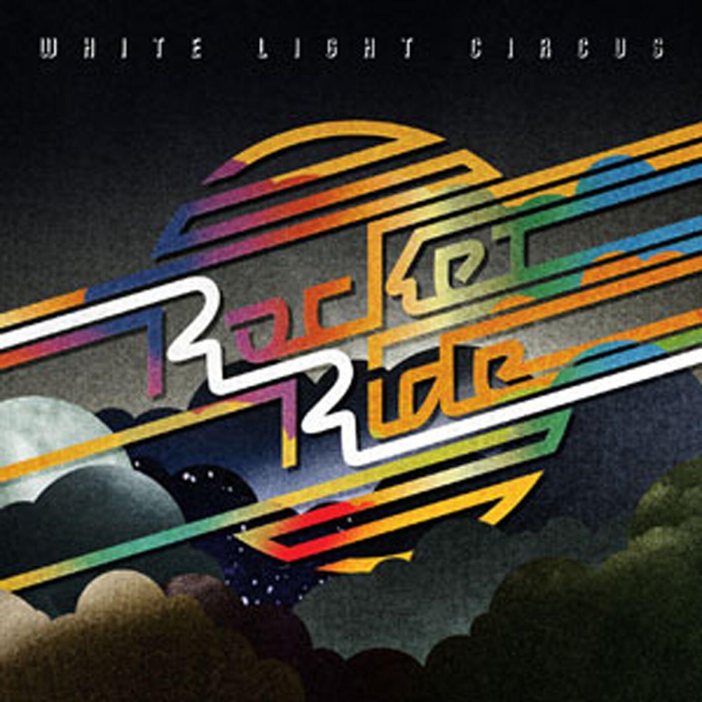 White Light Circus - Rocket Ride [The Emperor Machine Version] (Single Version)