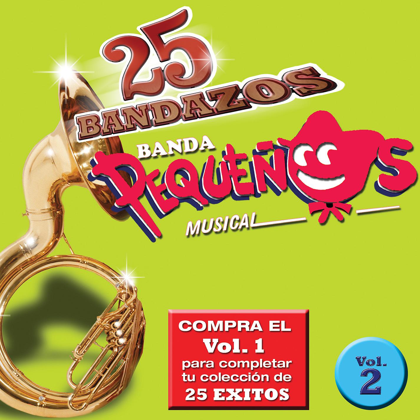 Постер альбома 25 Bandazos de Pequeños Musical (Vol. 2) (USA)